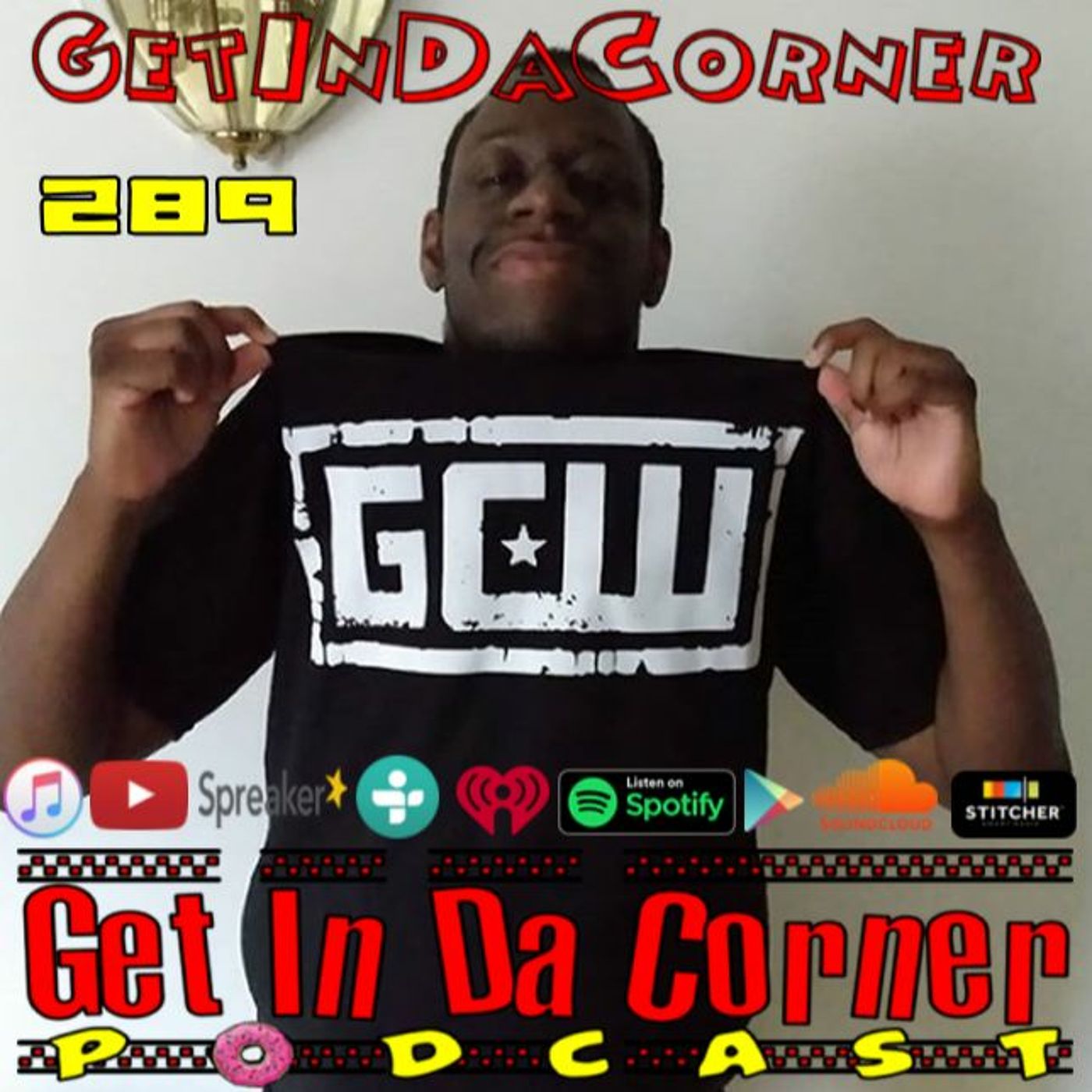 That Nasty Man - Get In Da Corner podcast 289 episode artwork