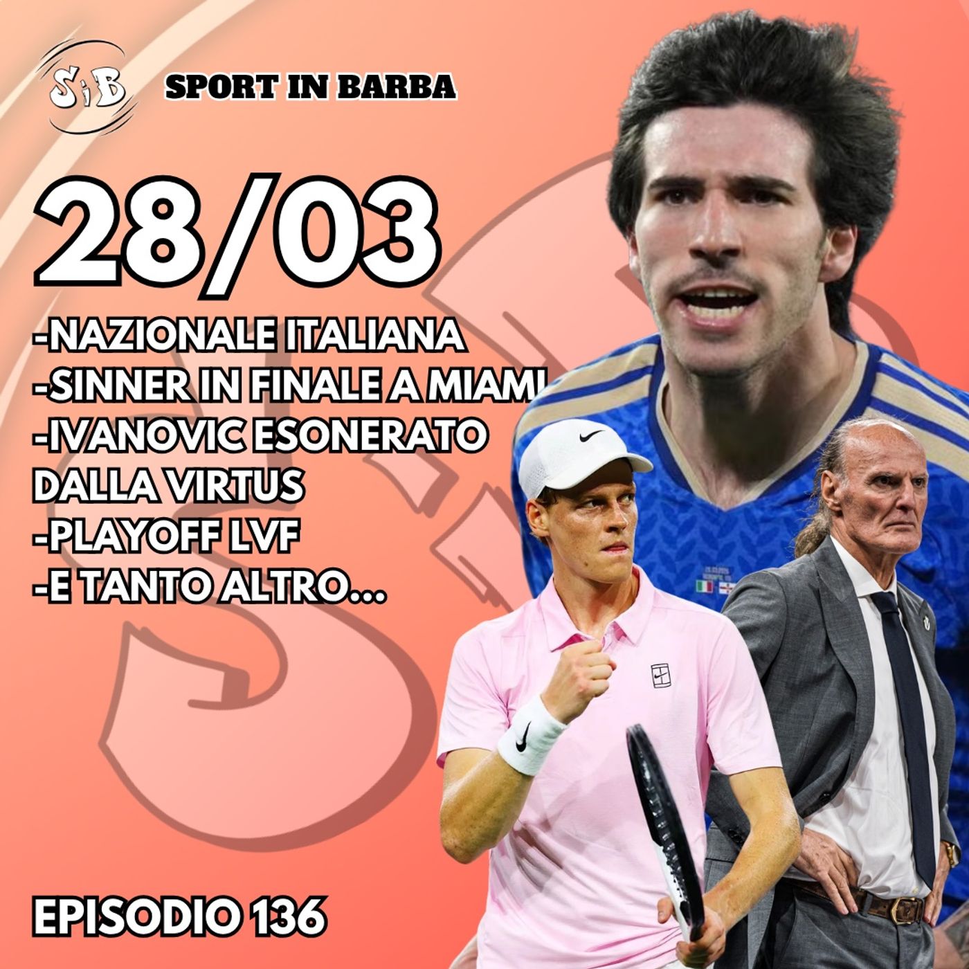 Episodio 136: ITALIA a un partita dal mondiale di calcio, SINNER in finale a Miami, IVANOVIC esonerato episode artwork