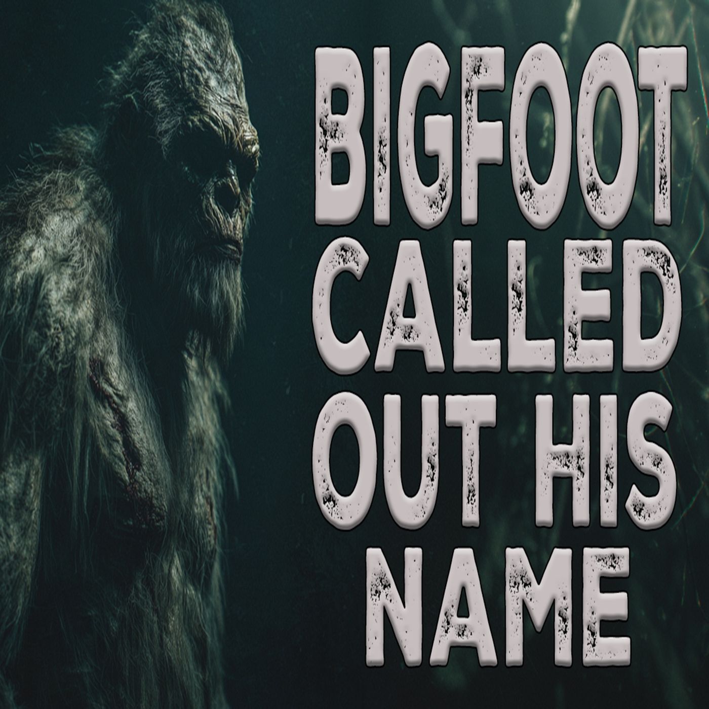 Bigfoot Whispered His Name