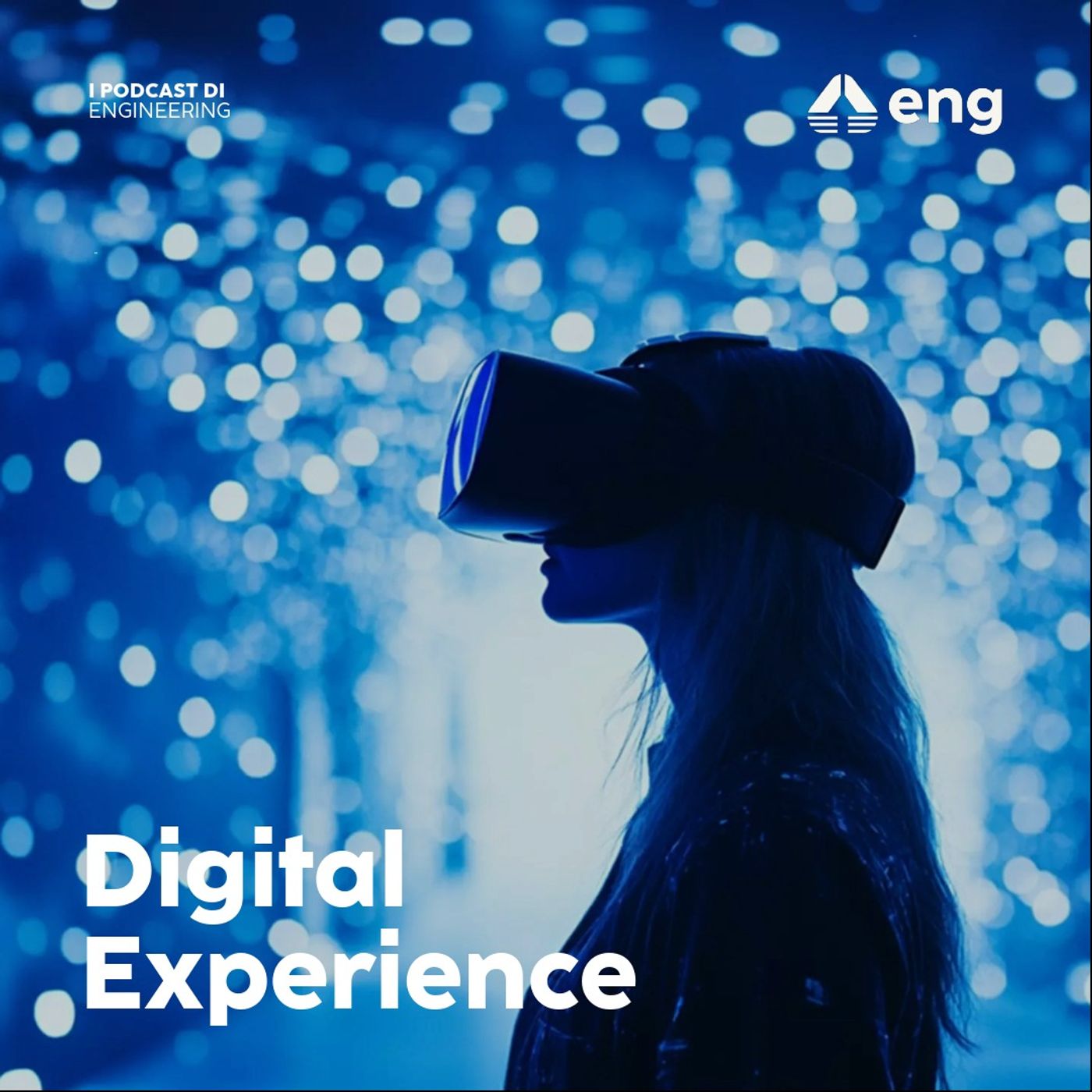 I Podcast di Engineering: Digital Experience