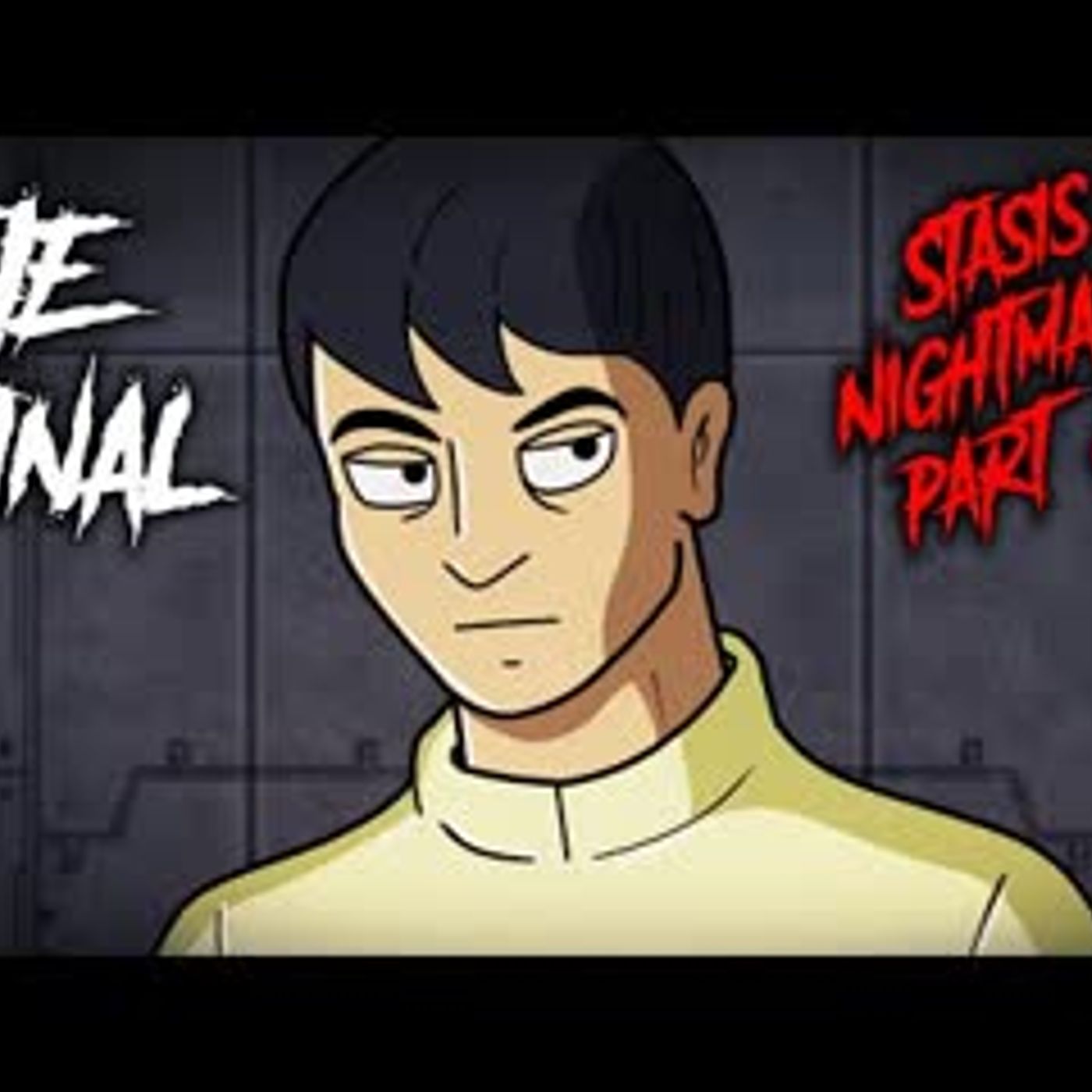 55    The Final - Stasis Nightmares 6 6 - Animated Scary Story episode artwork