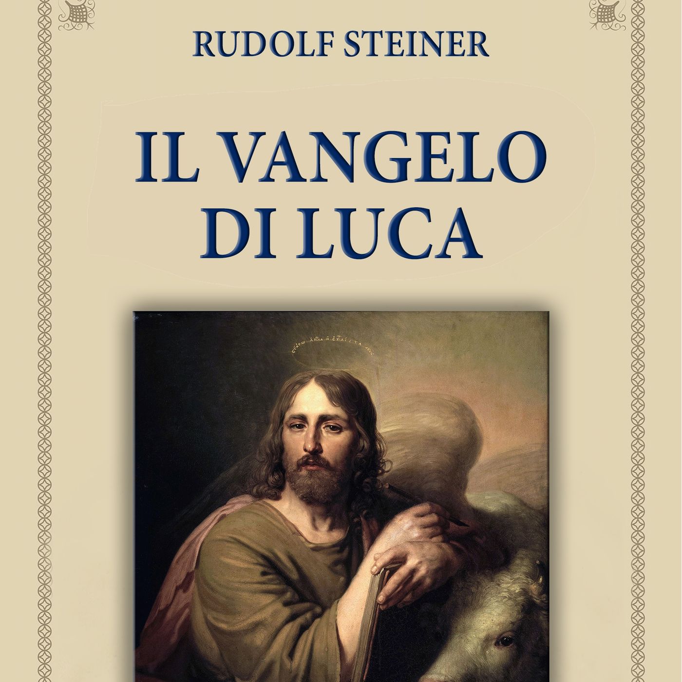 Il Vangelo di Luca - Rudolf Steiner Il Vangelo di Luca - Rudolf Steiner
