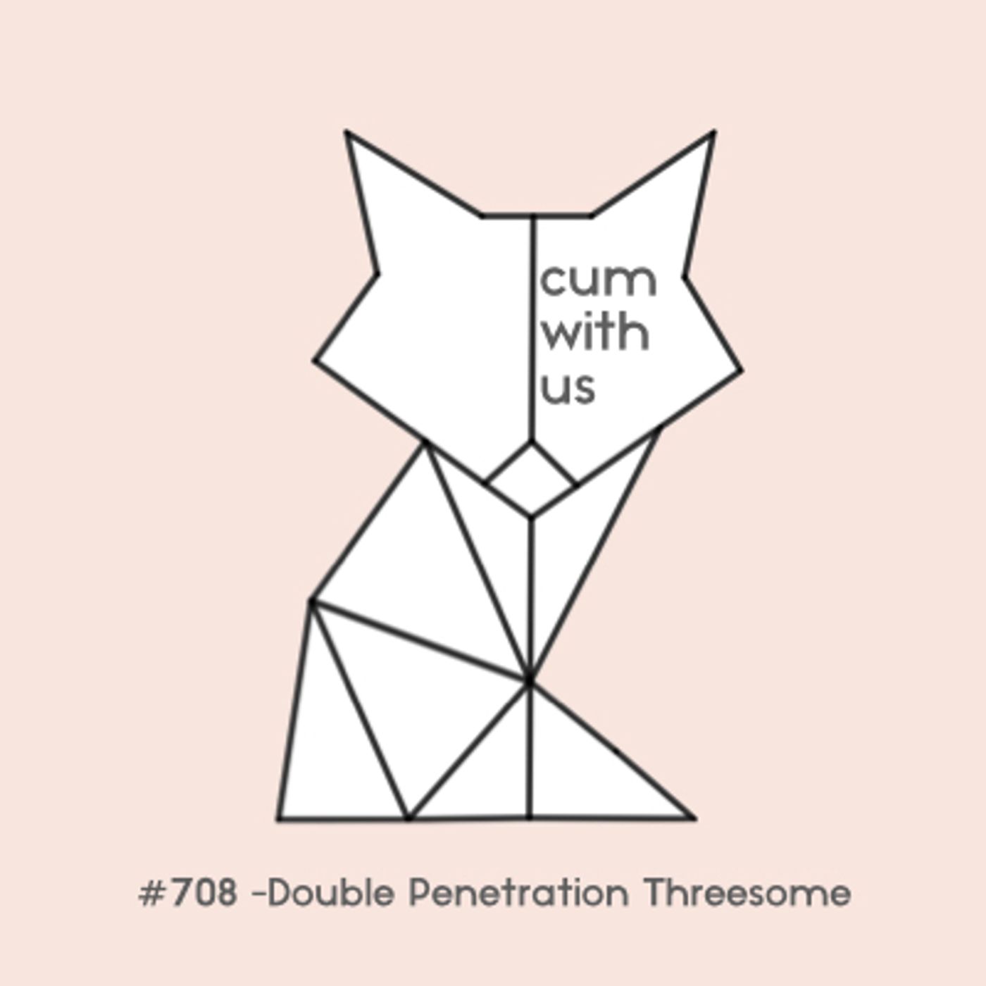 Double Penetration Threesome - Erotic Audio for Women #708