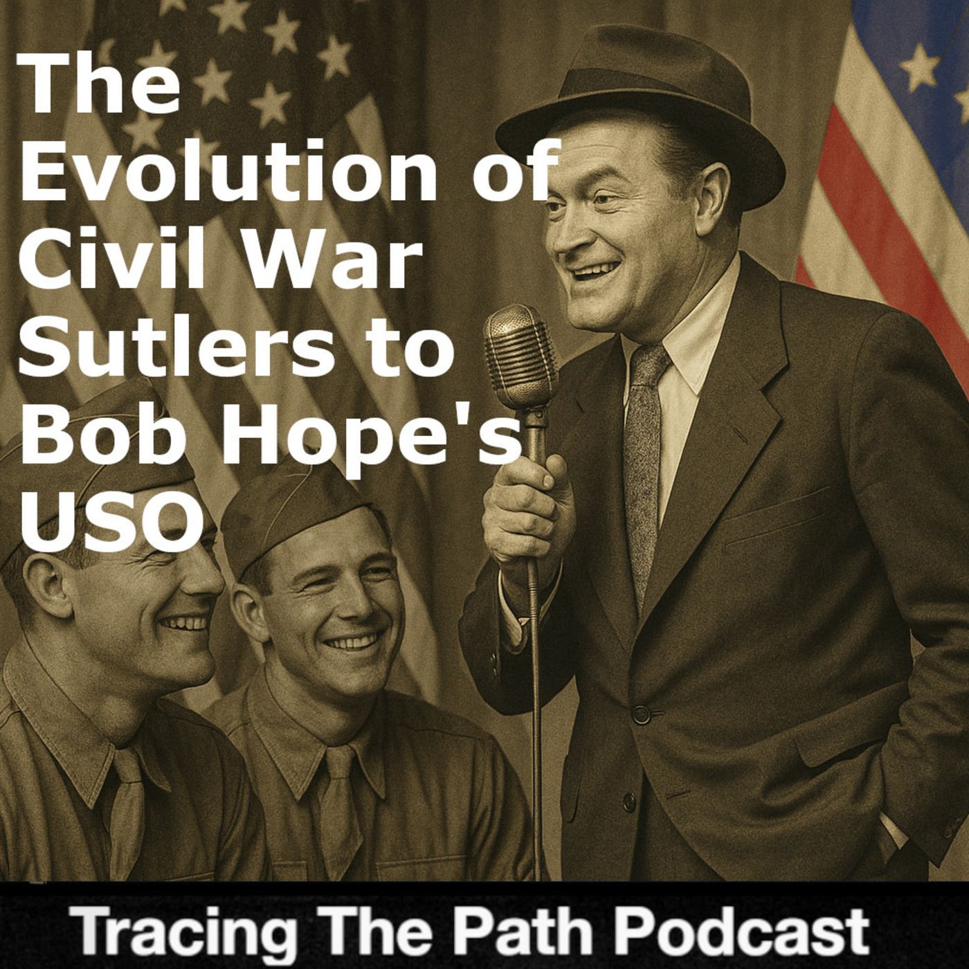 Episode 64: How did Bob Hope's USO become a thing? And who performed? episode artwork
