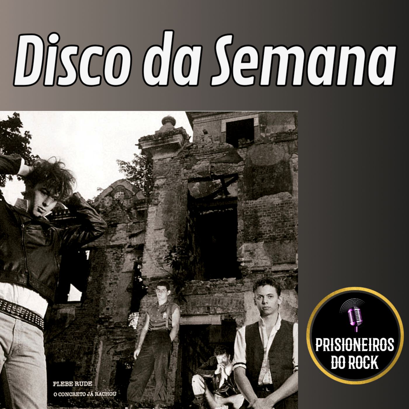 Episódio 168 - Disco da Semana: "O Concreto Já Rachou", Plebe Rude episode artwork