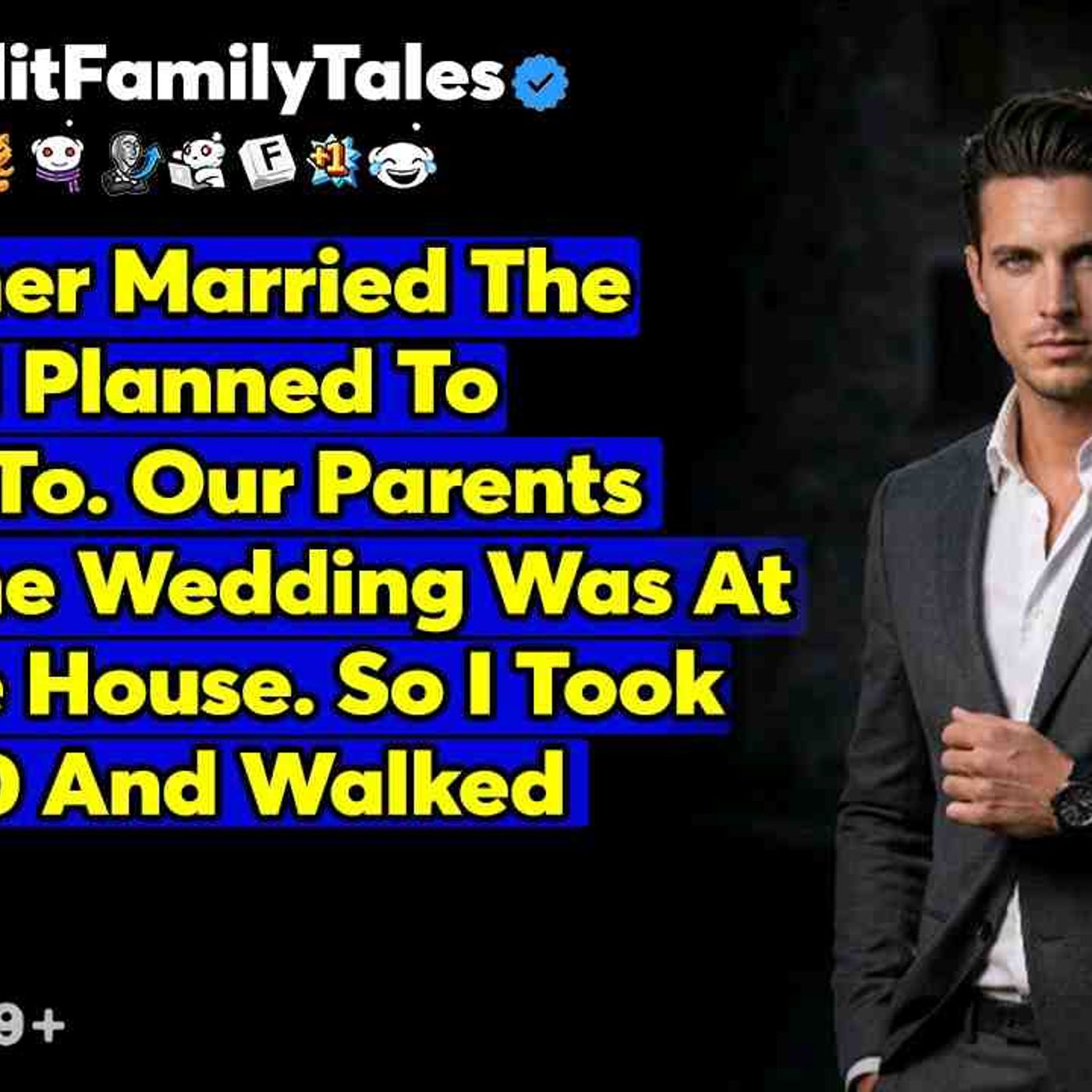 My Brother Married The Woman I Planned To Propose To. Our Parents Knew... - Reddit Family Tales episode artwork