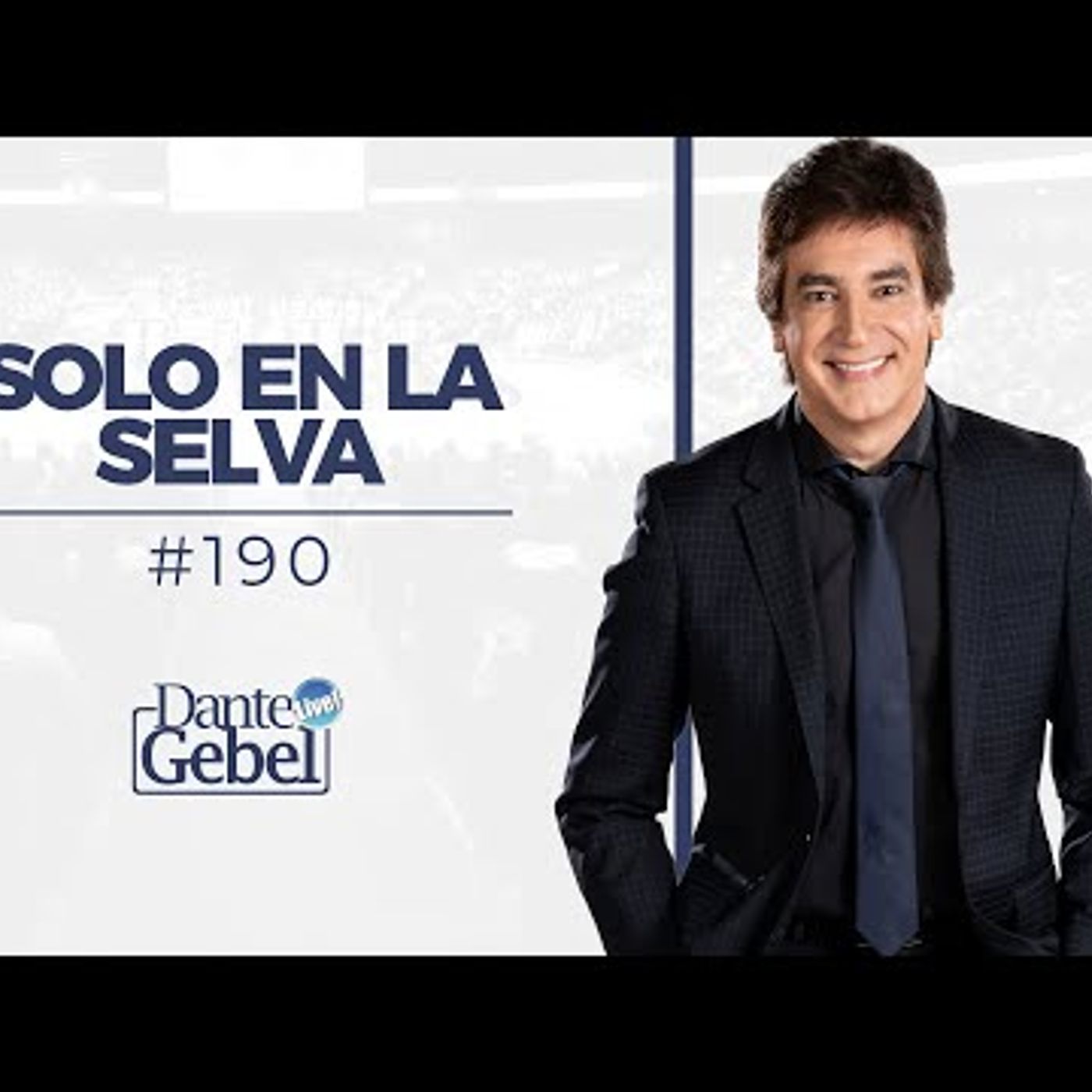Predicas de Dante Gebel #190  Solo en la selva