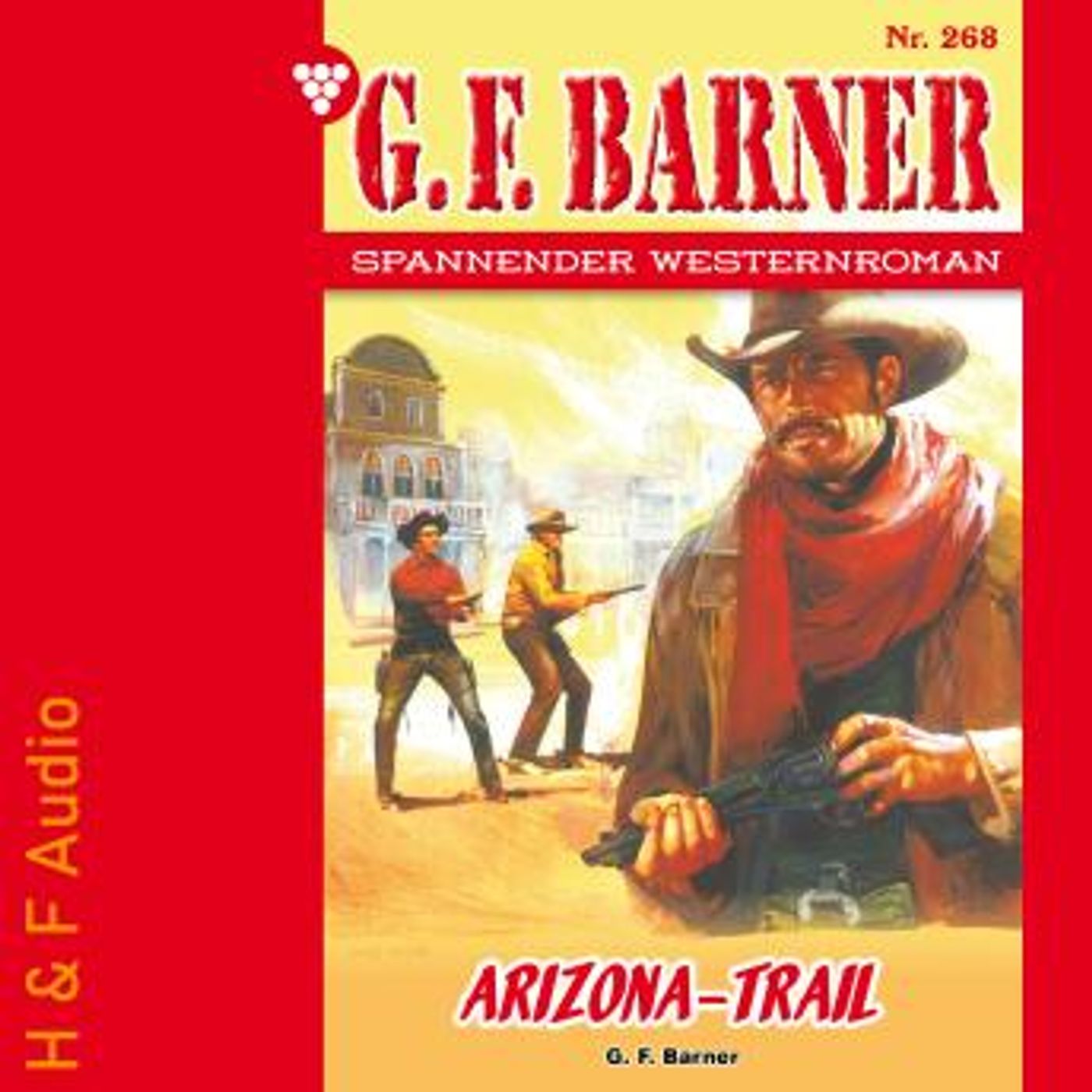[German] - Arizona-Trail - G. F. Barner, Band 268 (ungekürzt) by G. F. Barner episode artwork