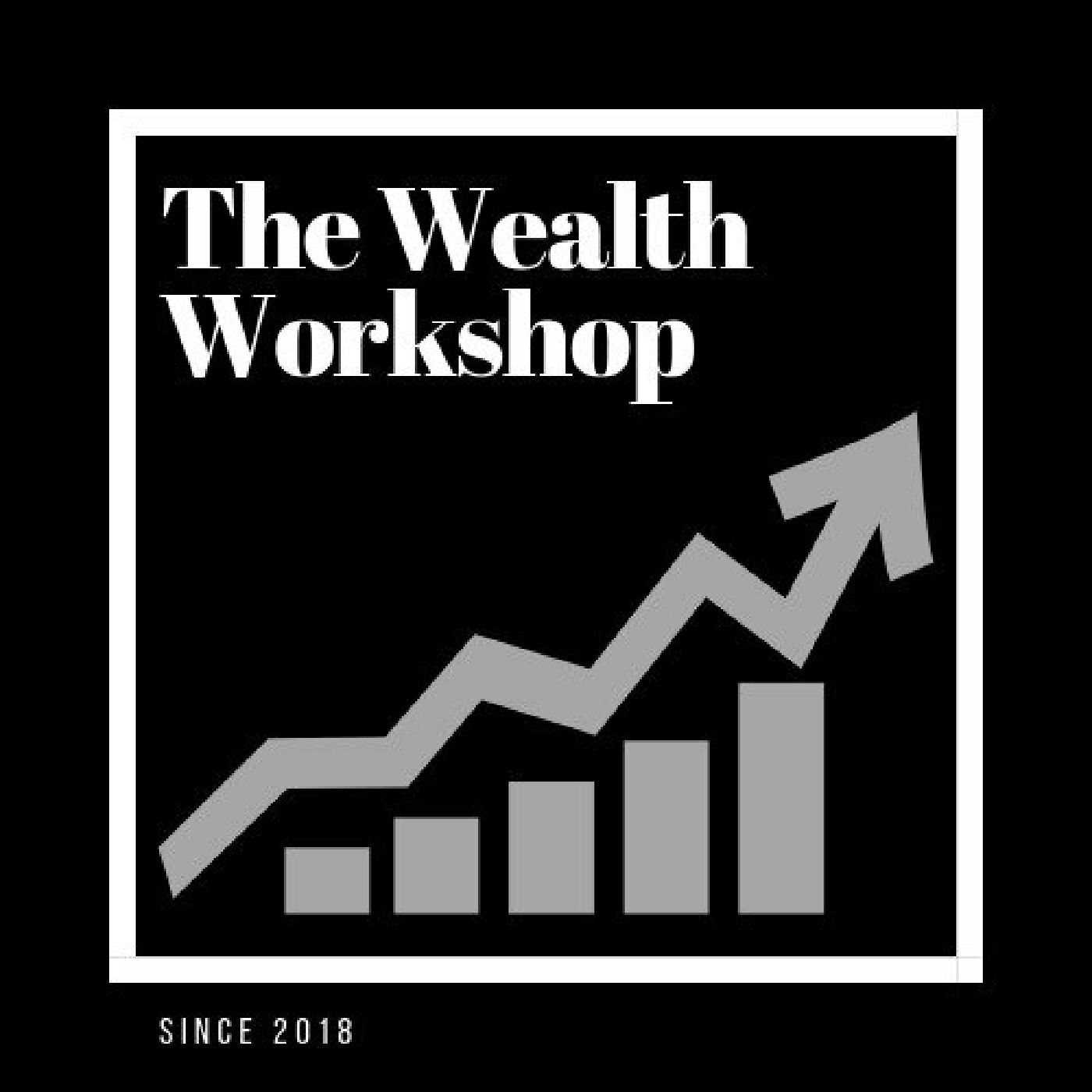 The Wealth Workshop Podcast