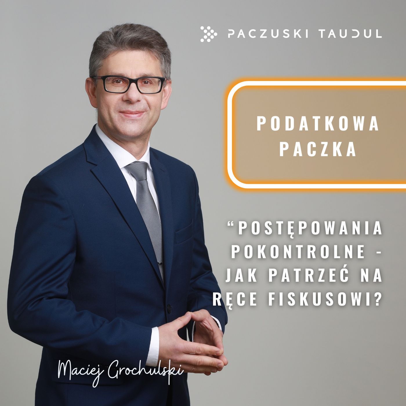 Postępowania pokontrolne - jak patrzeć na ręce fiskusowi i współpracować z doradcą podatkowym? | PODATKOWA PACZKA