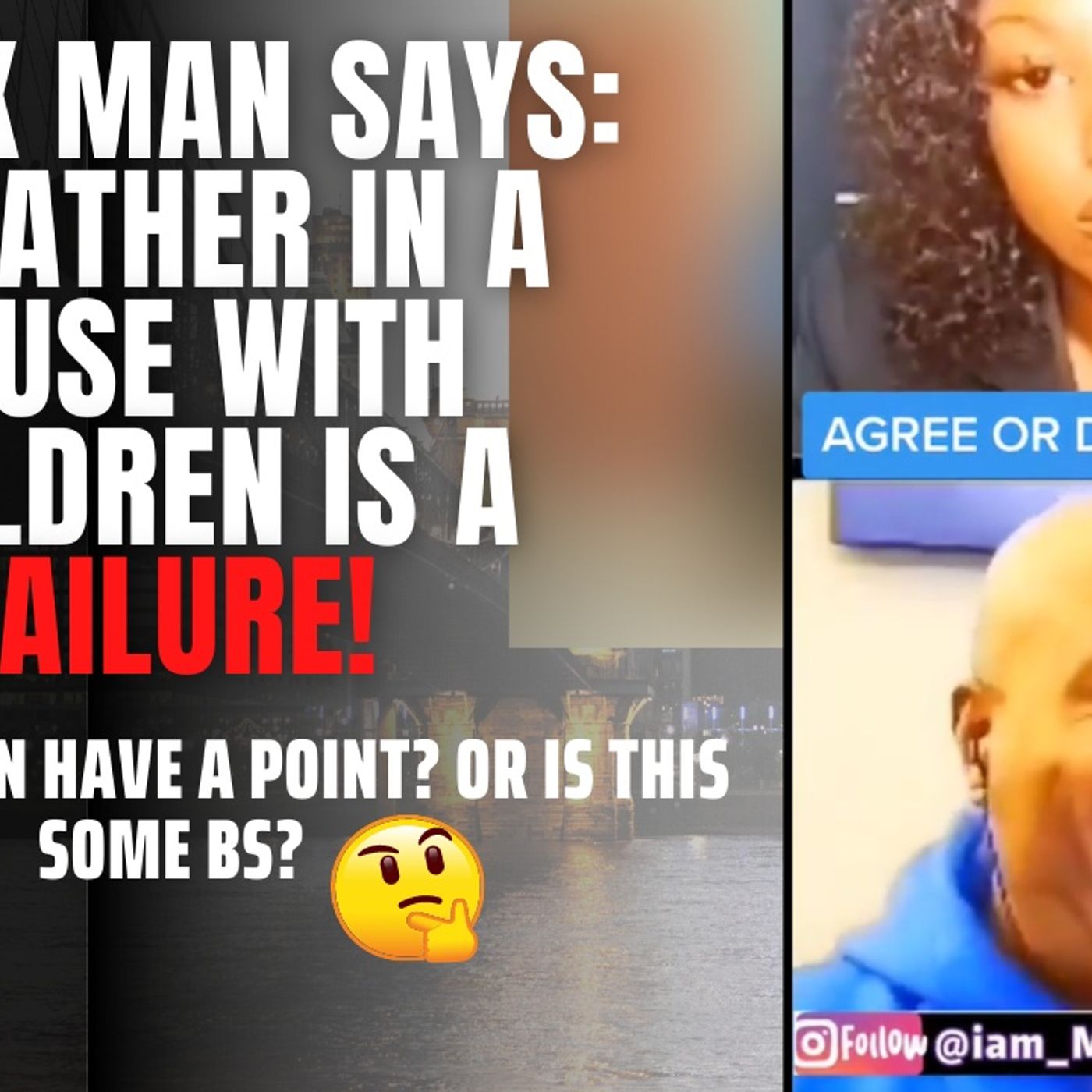 Black Man Say; Single Motherhood Equals failure. Does he have a point os this some BS? episode artwork