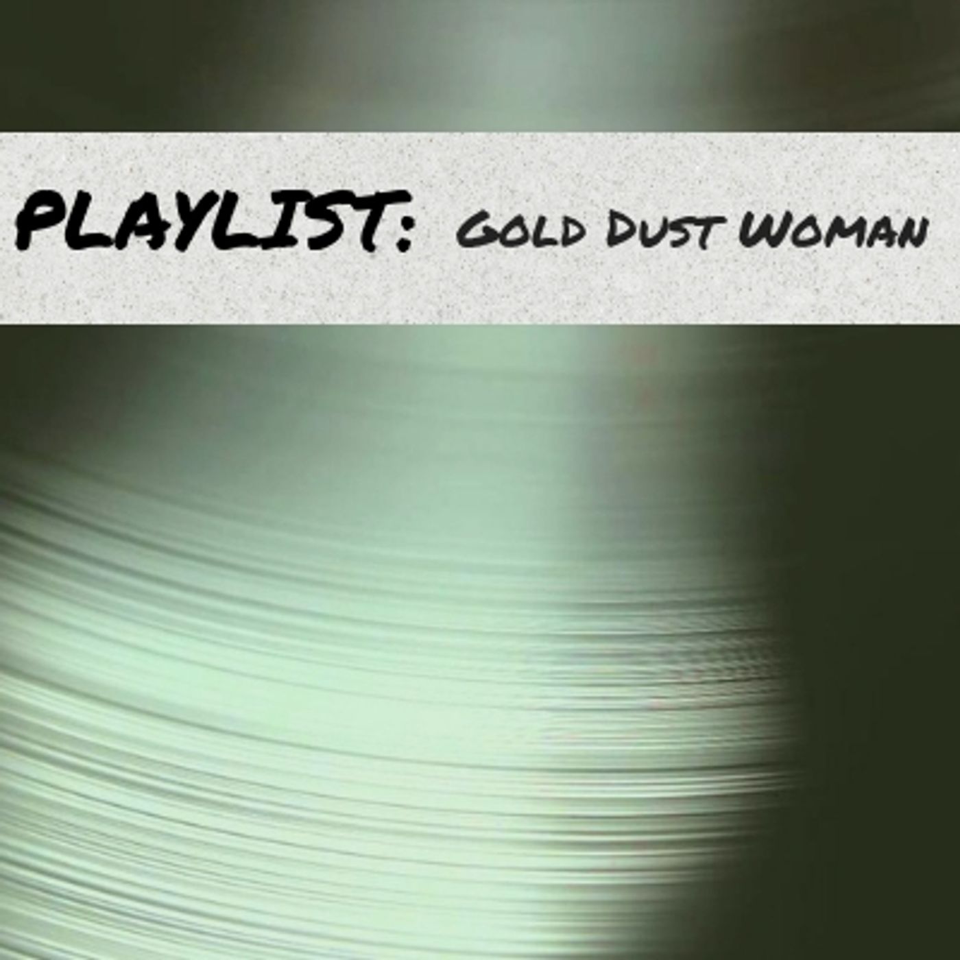 5.4 Gold Dust Woman