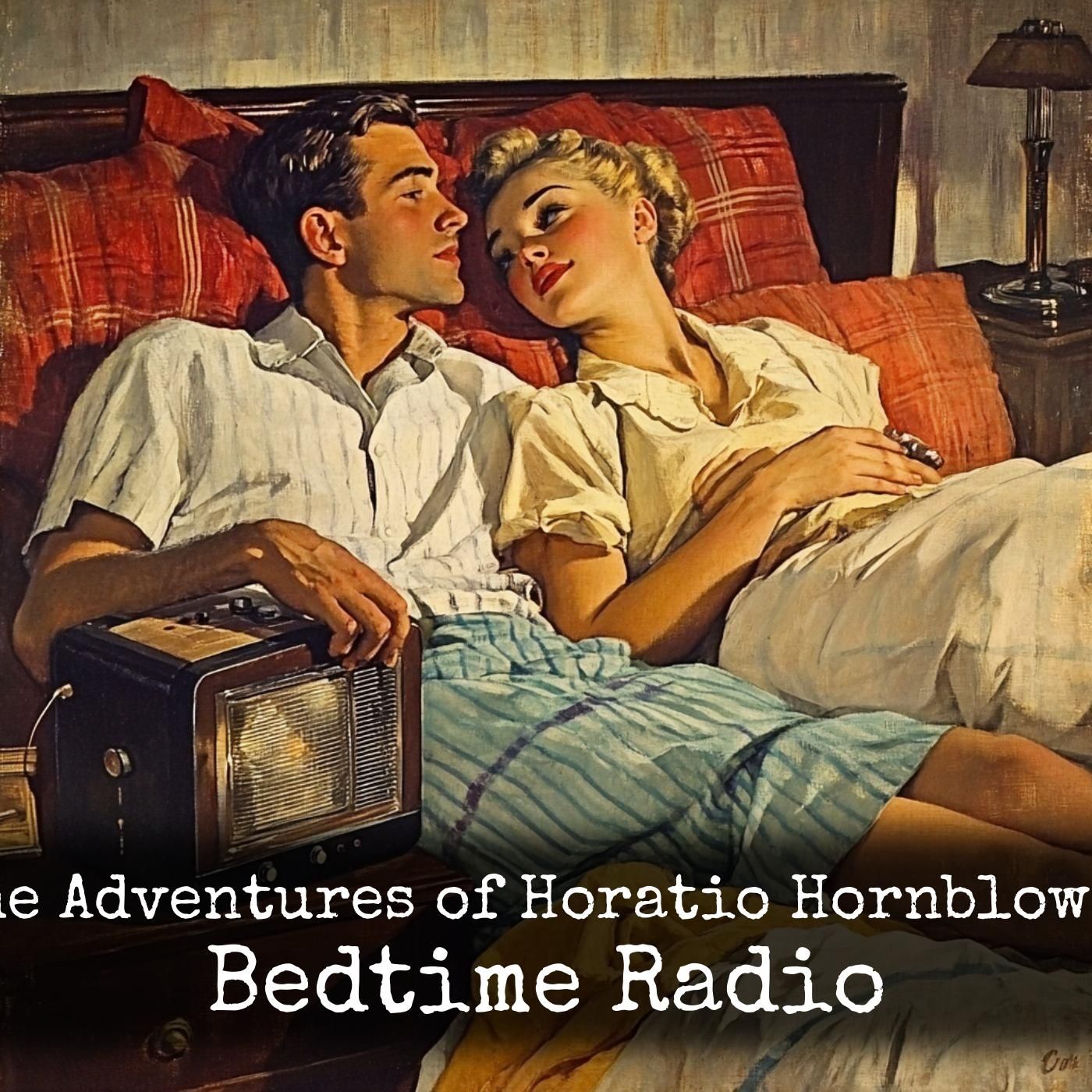 The Adventures of Horatio Hornblower - Bedtime Radio