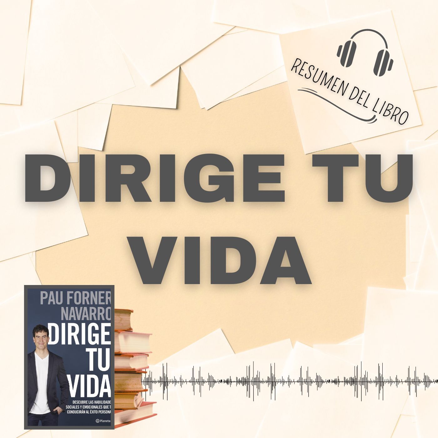 DIRIGE TU VIDA 📗 Resumen del Libro - Ideas Clave de PAU FORNER NAVARRO (Baja tu PDF📥)