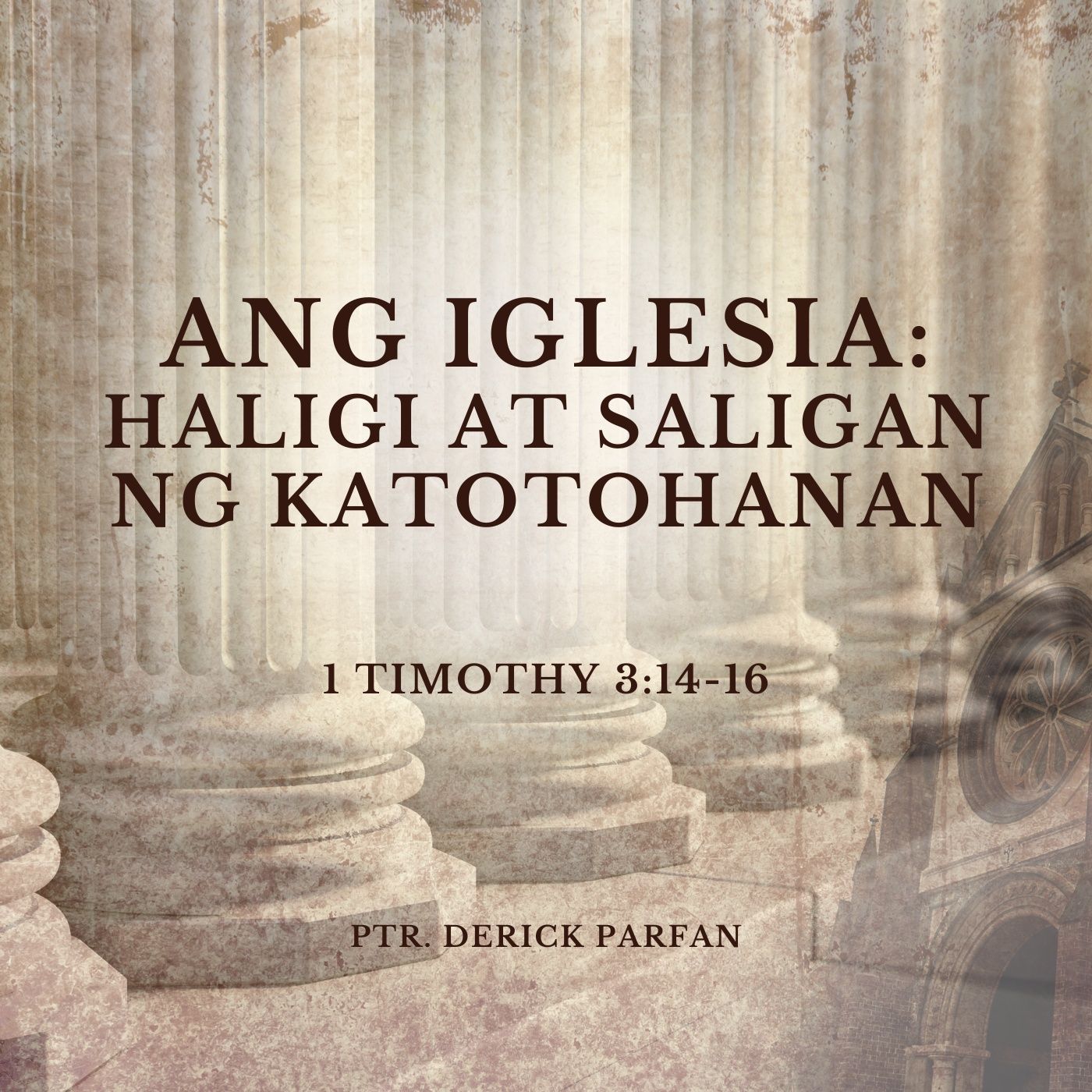 1 Timothy 3:14-16 • Ang Haligi at Saligan ng Katotohanan episode artwork