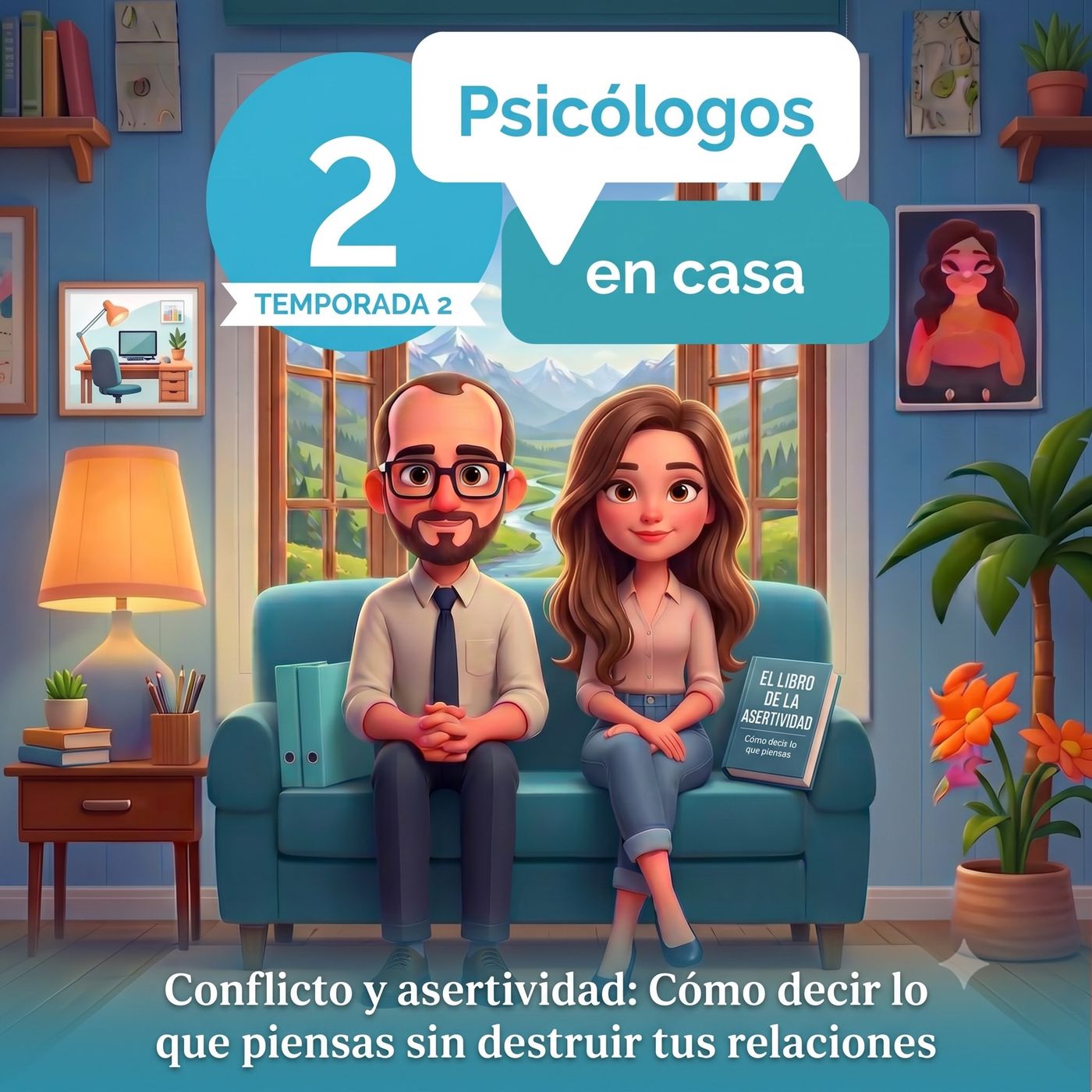 Conflicto y asertividad: Cómo decir lo que piensas sin destruir tus relaciones episode artwork