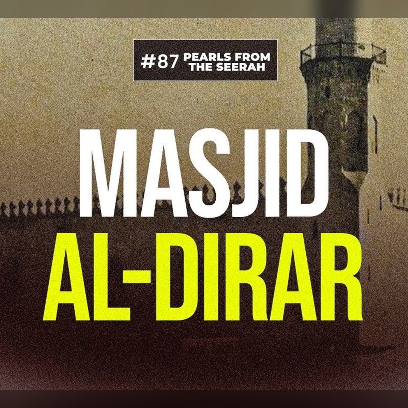Pearls from the Seerah (87): Masjid Dhirar