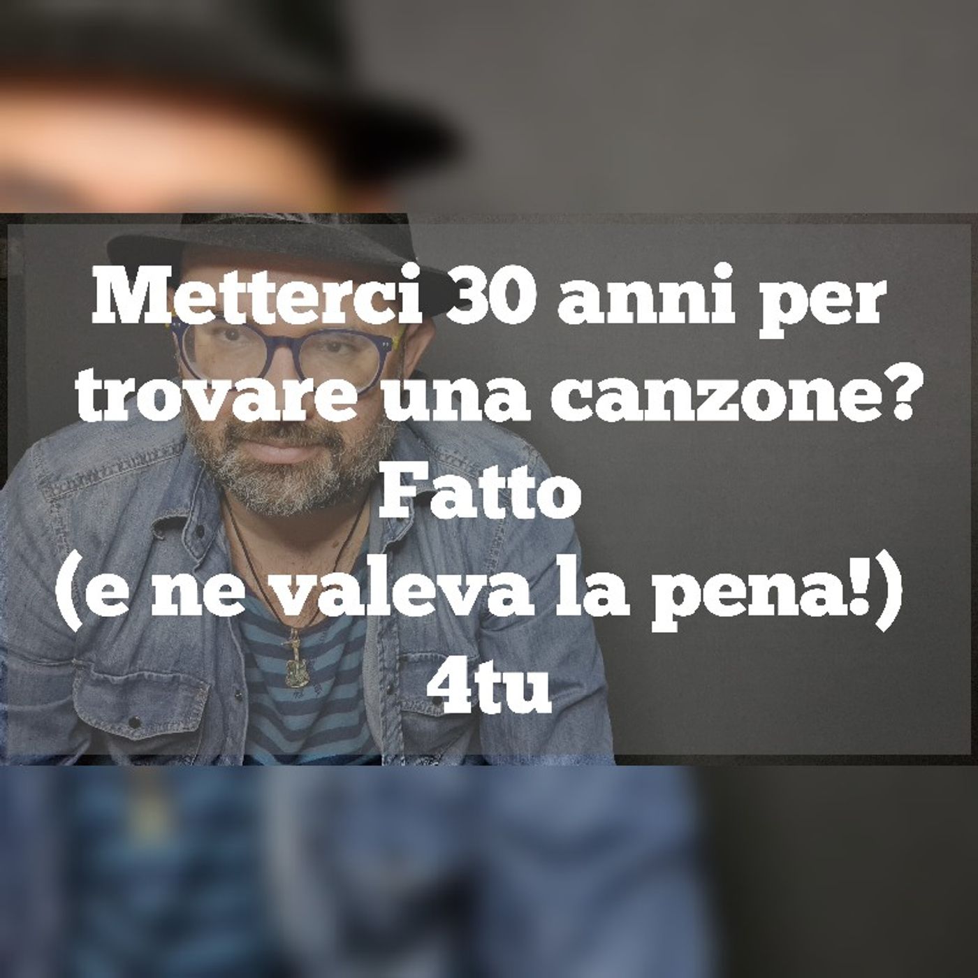 Episodio 1123 - Metterci 30 anni per trovare una canzone?Fatto (e ne valeva la pena!) 4tu episode artwork