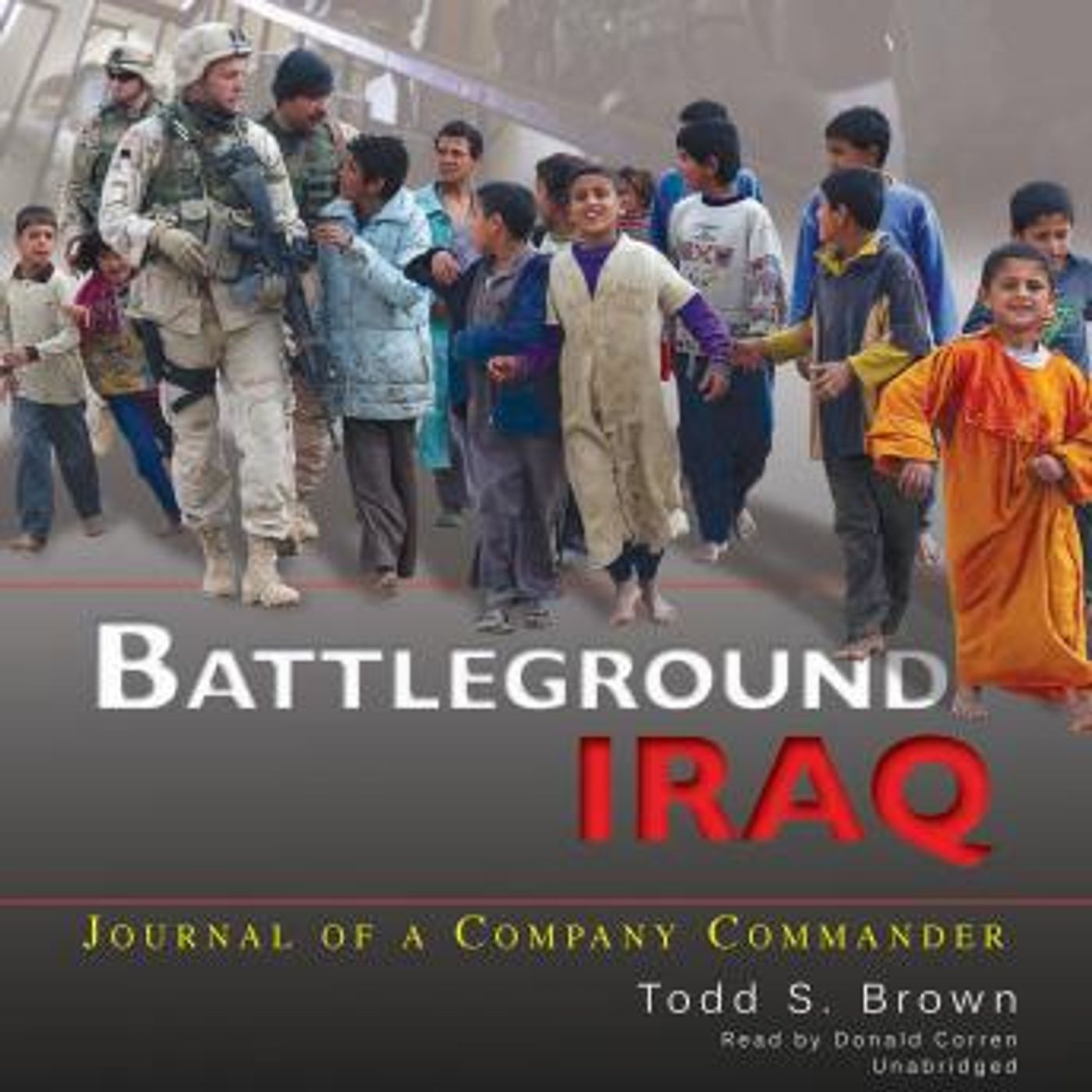 Battleground Iraq: Journal of a Company Commander by Todd S. Brown episode artwork