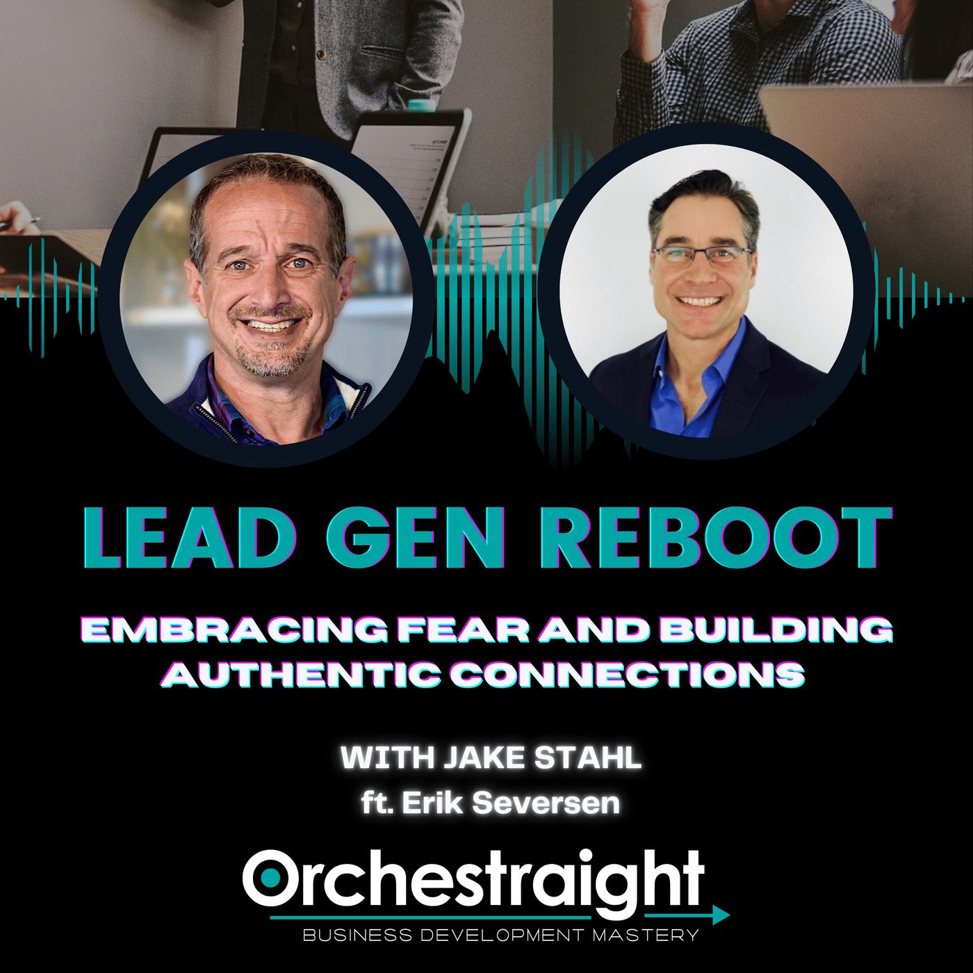 Embracing Fear and Building Authentic Connections with Erik Seversen Embracing Fear and Building Authentic Connections with Erik Seversen