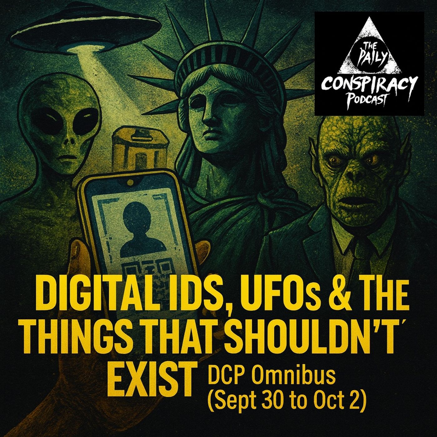Digital IDs, UFOs & the Things That Shouldn’t Exist - DCP Omnibus (Sept 30 to Oct 2) episode artwork