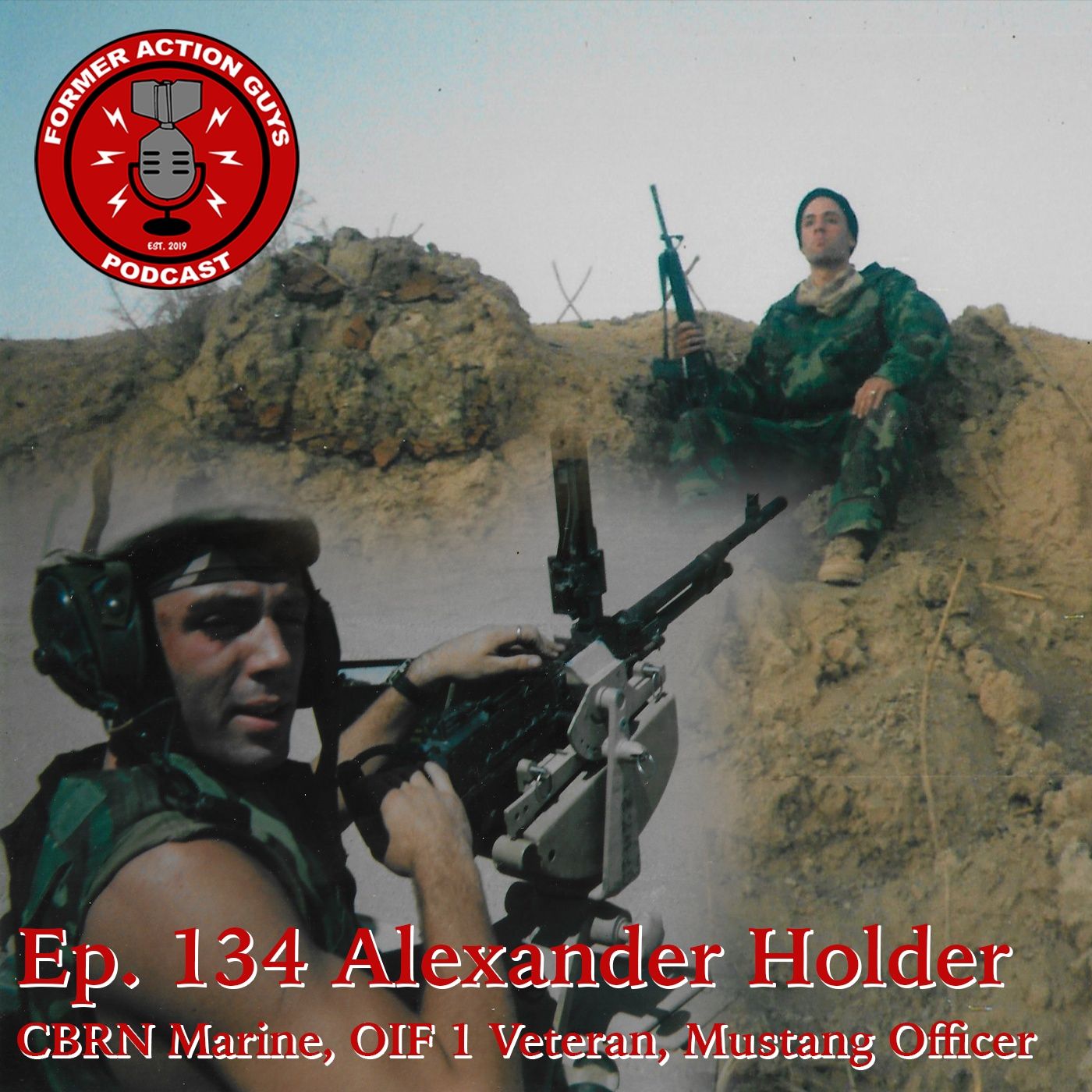 Ep. 134 | Alexander Holder | CBRN Marine, OIF 1 Veteran, Mustang Officer