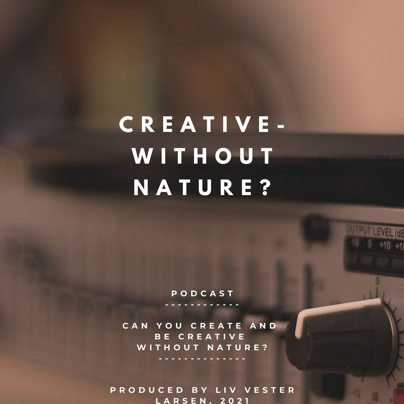 Creative - without Nature?