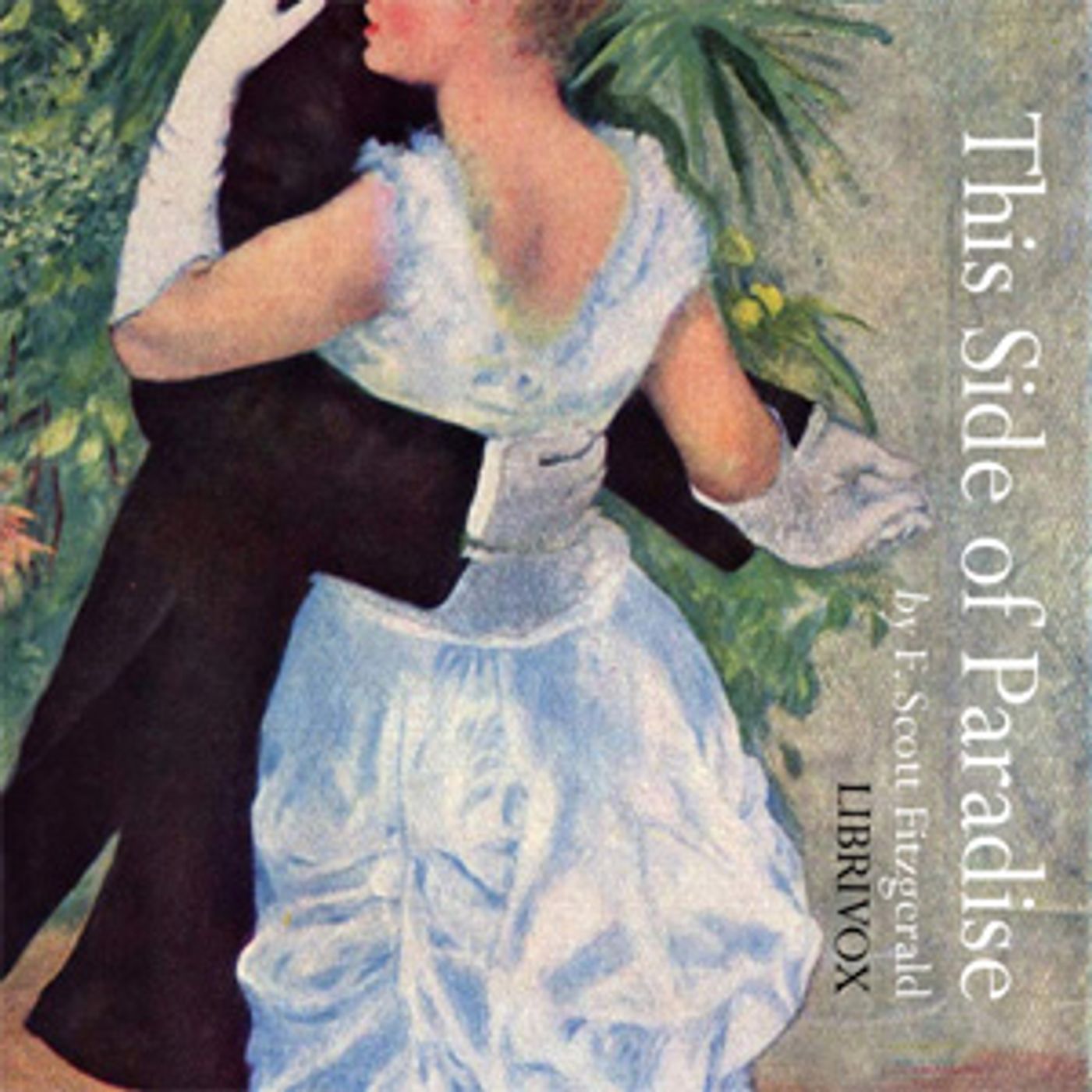 This Side of Paradise by F. Scott Fitzgerald (1896 – 1940)