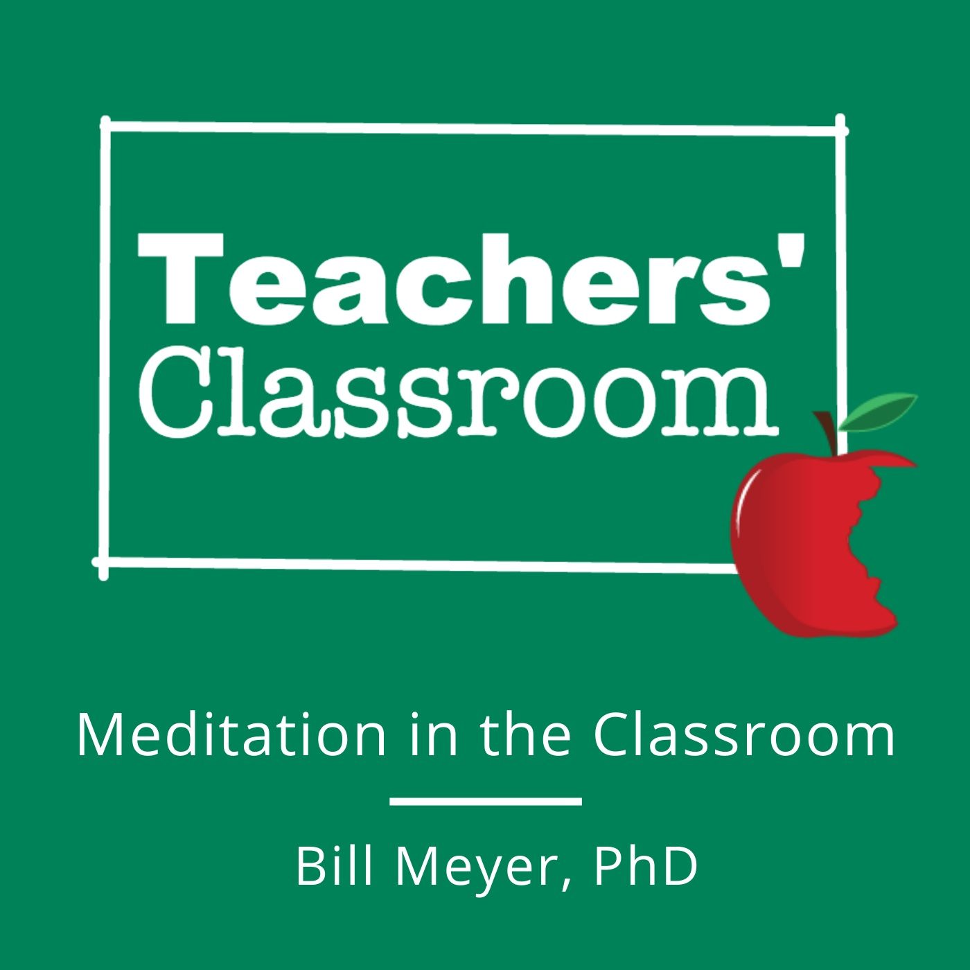 Meditation in the Classroom with Dr. Bill Meyer
