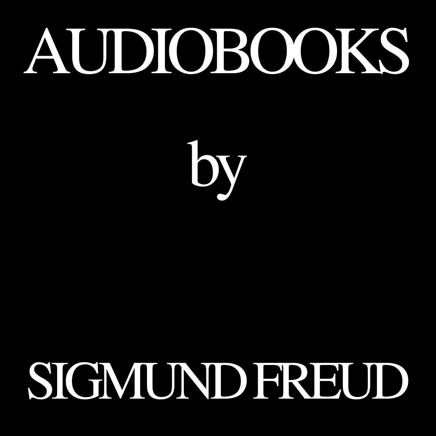 Audiobooks by Sigmund Freud