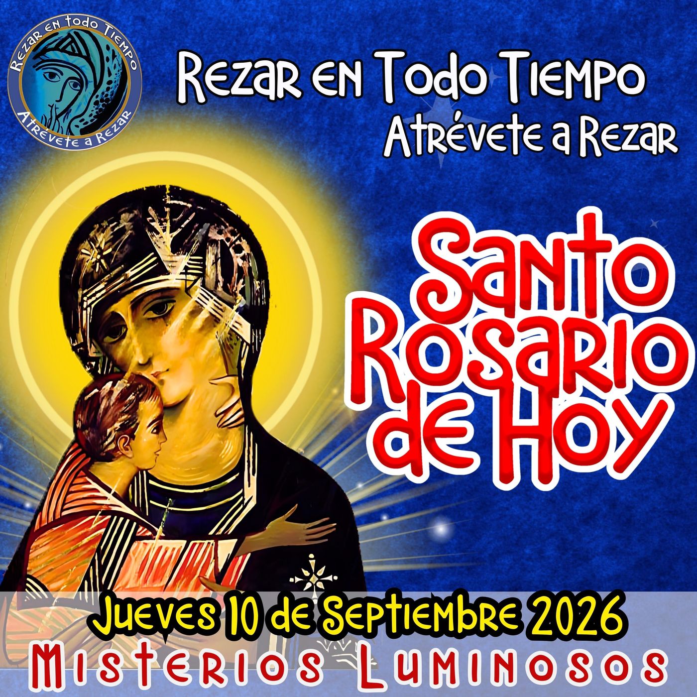 SANTO ROSARIO DE HOY. JUEVES 10 de SEPTIEMBRE 2026 MISTERIOS LUMINOSOS. episode artwork