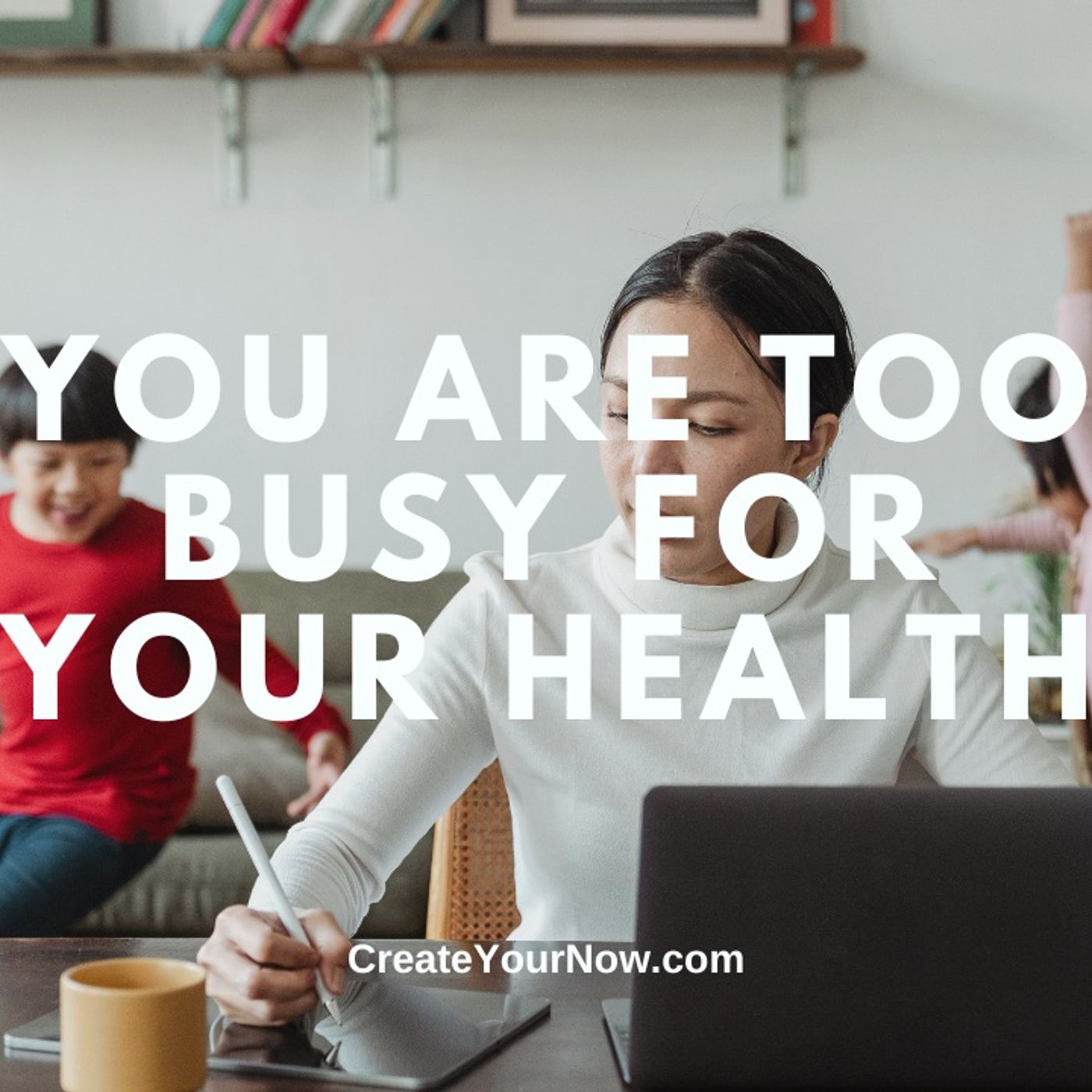 3627 You Are Too Busy For Your Health