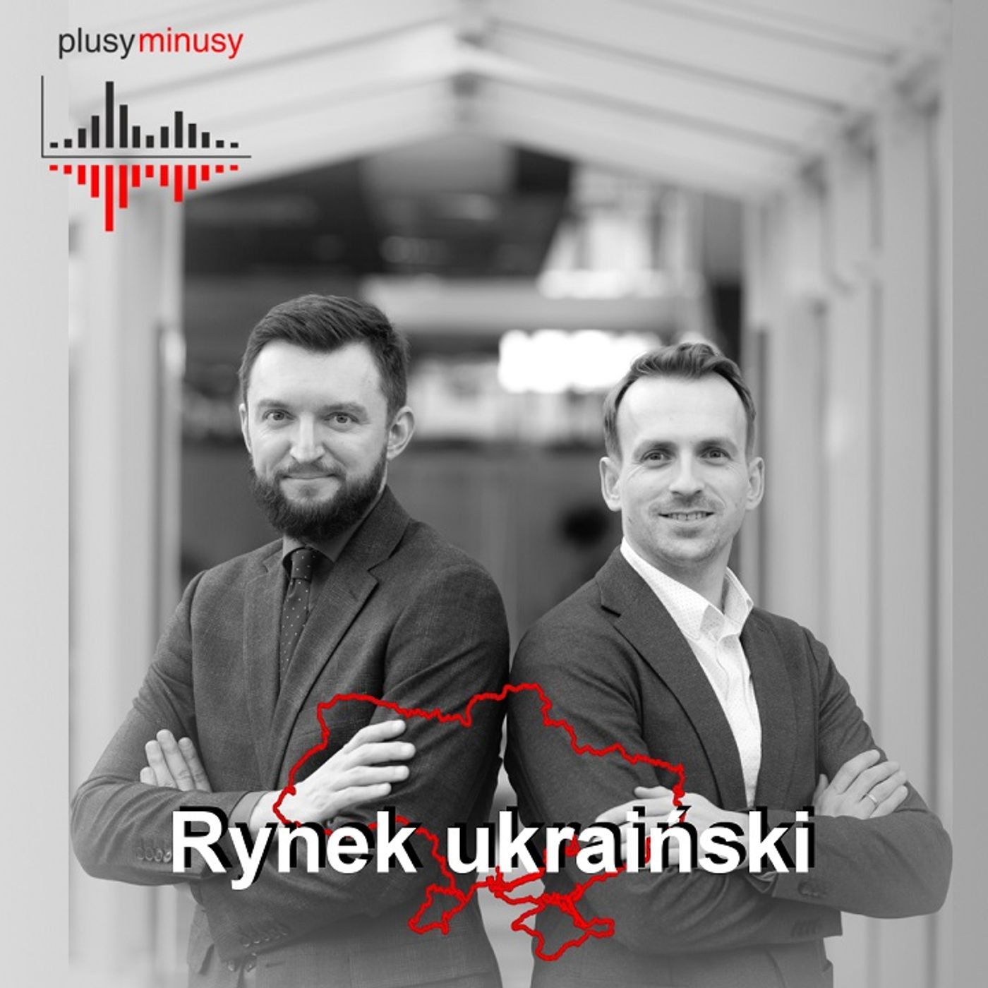 Plusy, minusy #25 – Rynek ukraiński