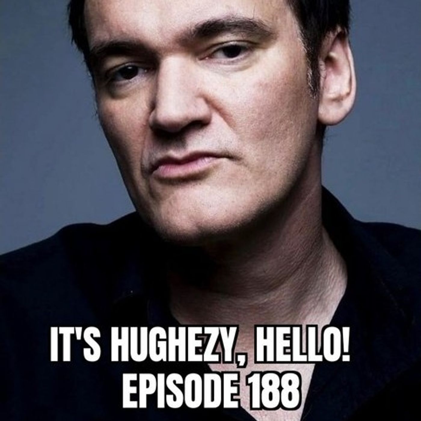 ep. 188: does Quentin Tarantino suck?