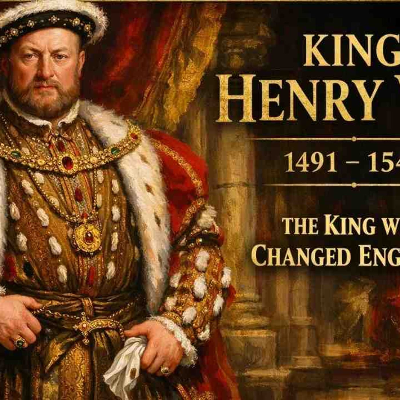 Fall Asleep to the ENTIRE Story of King Henry VIII _ The King Who Changed England Forever episode artwork