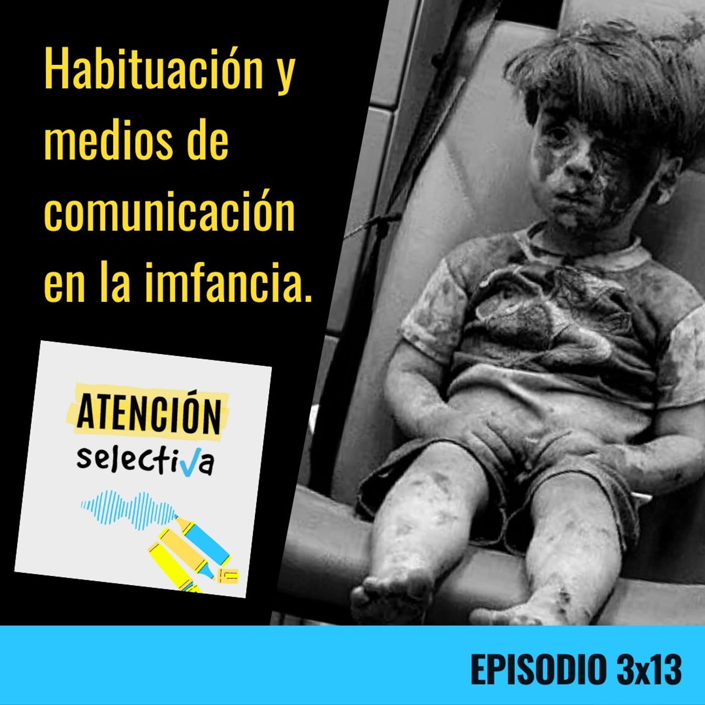 CAPÍTULO 3 X 13 - Habituación y medios de comunicación en la infancia episode artwork