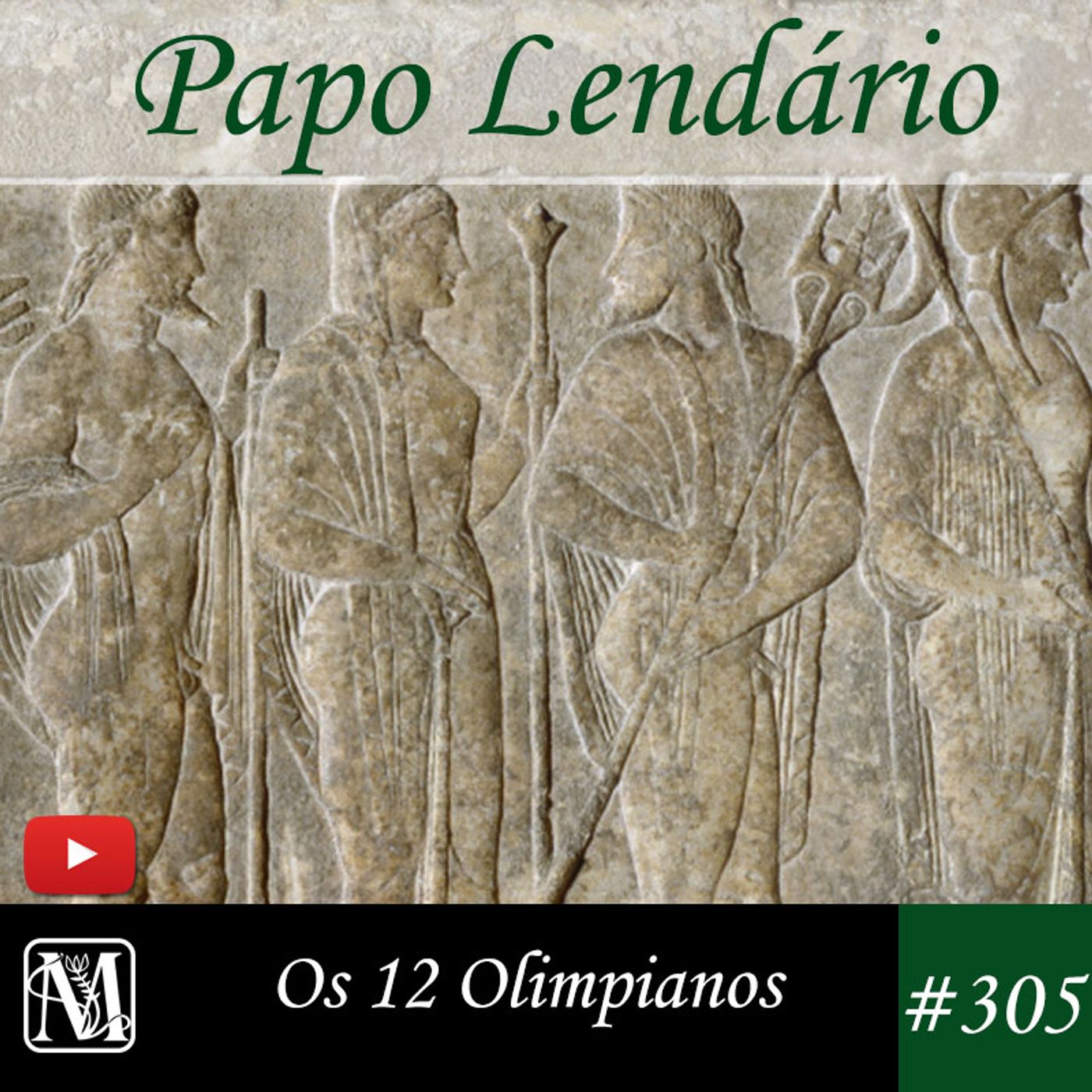 Papo Lendário #305 - Os 12 Olimpianos
