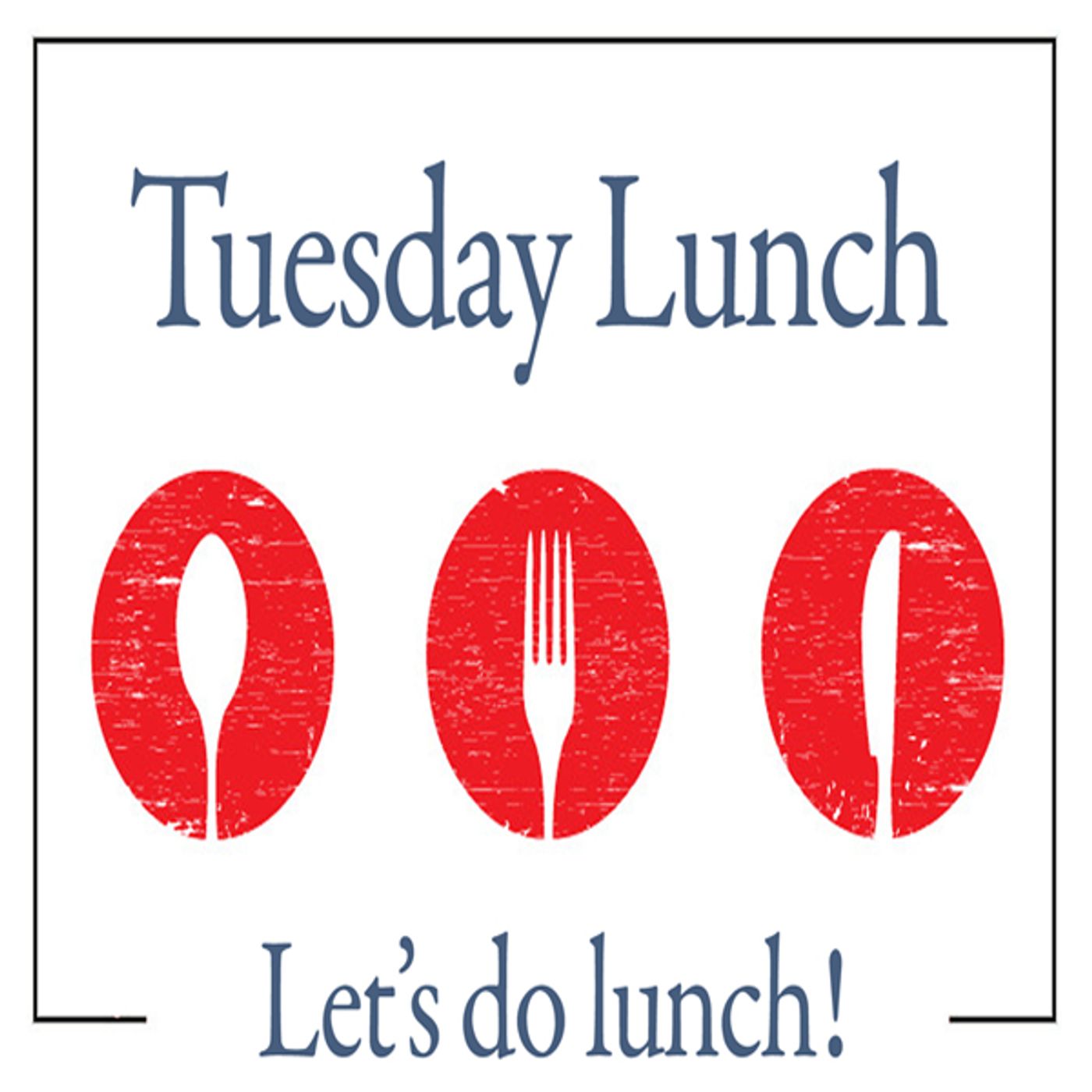 Tuesday Lunch