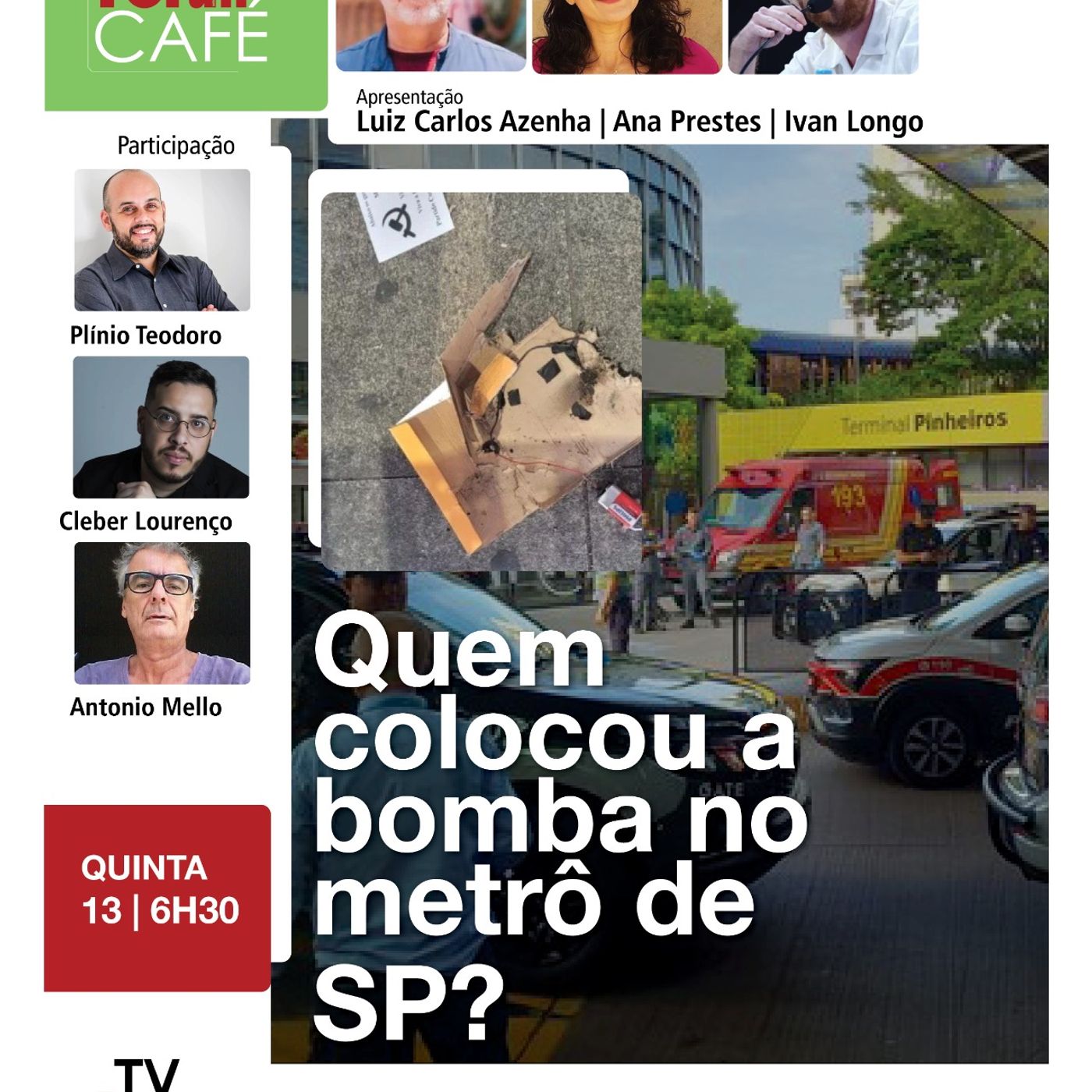 Bomba caseira explodiu no Terminal Pinheiros em São Paulo | Fórum Café | 13.03.25