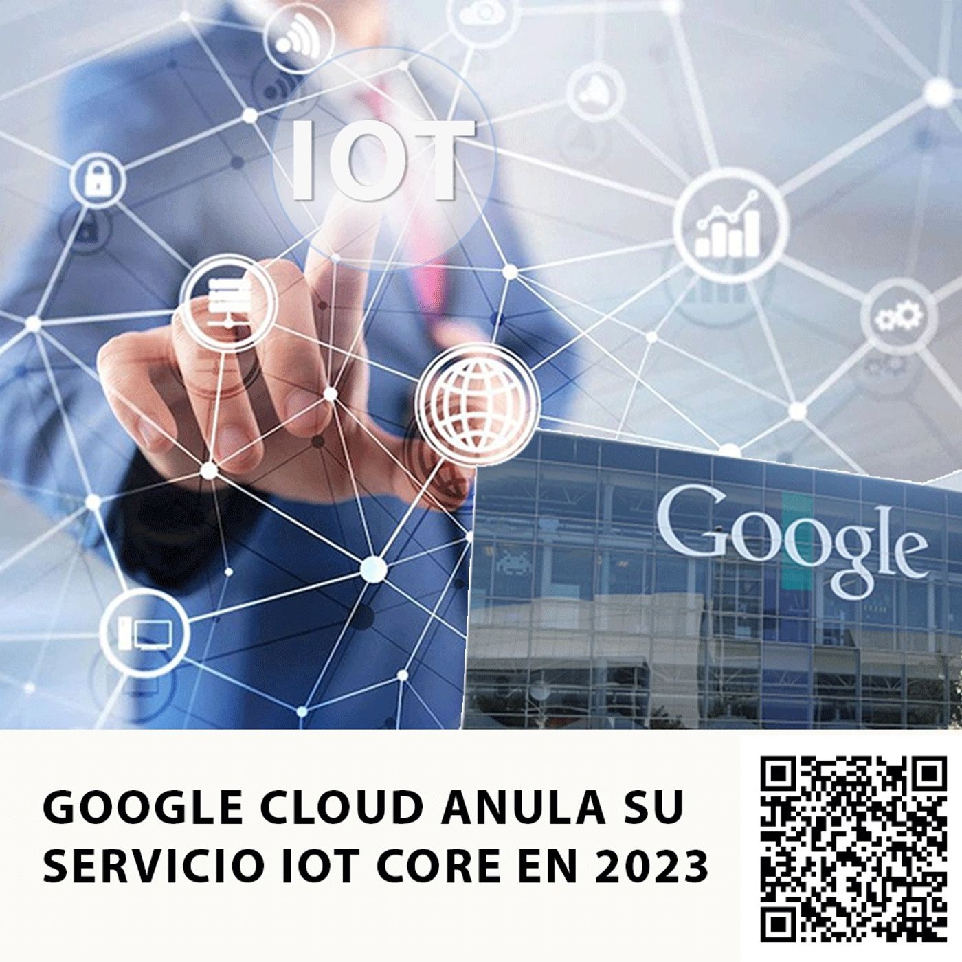 GOOGLE CLOUD ANULA SU SERVICIO IOT CORE EN 2023 episode artwork