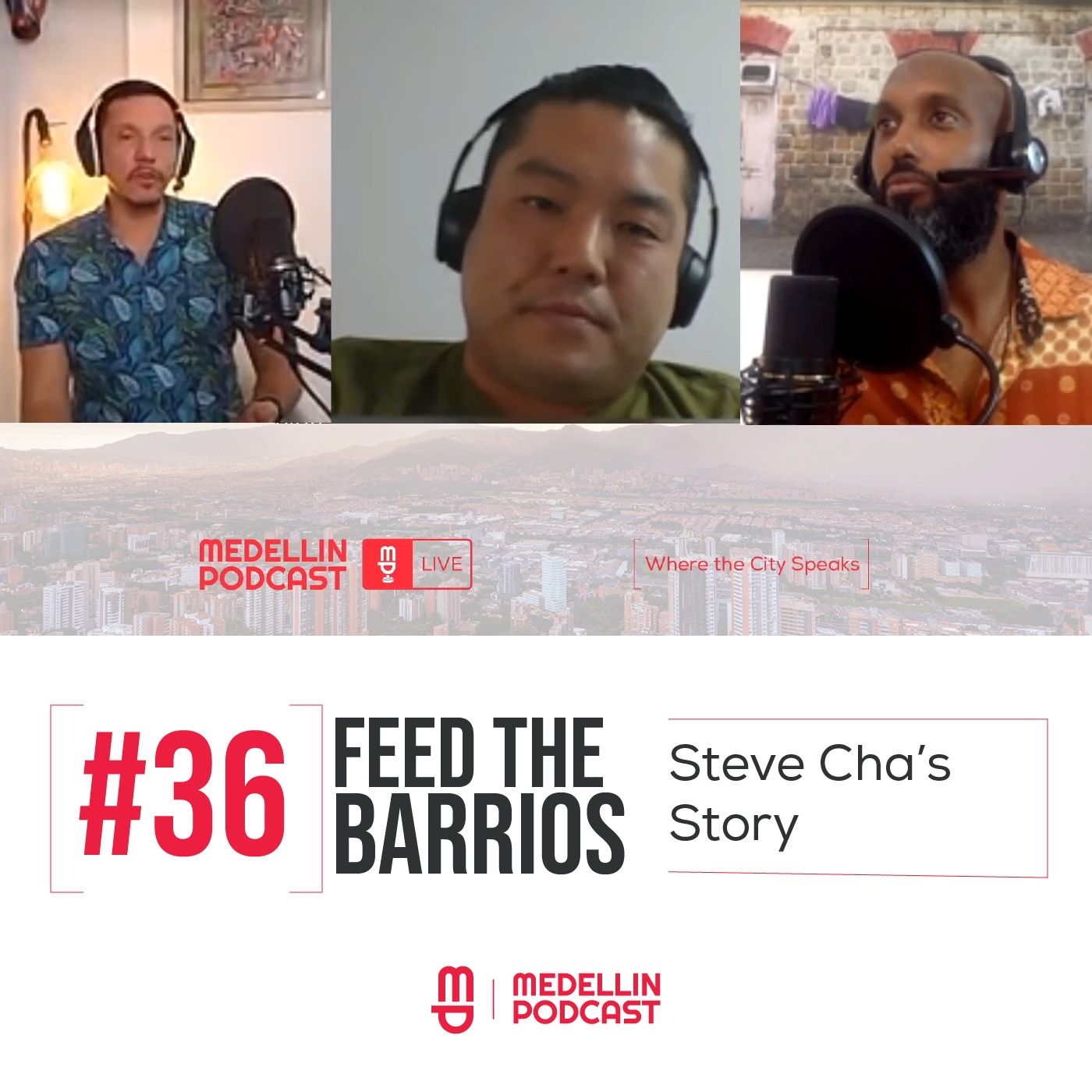 Feeding The Barrio's: Steve Cha's Story - Medellin Podcast Ep. 36 episode artwork