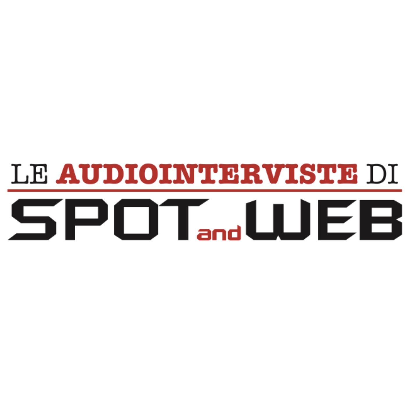 Le interviste di Spot and Web