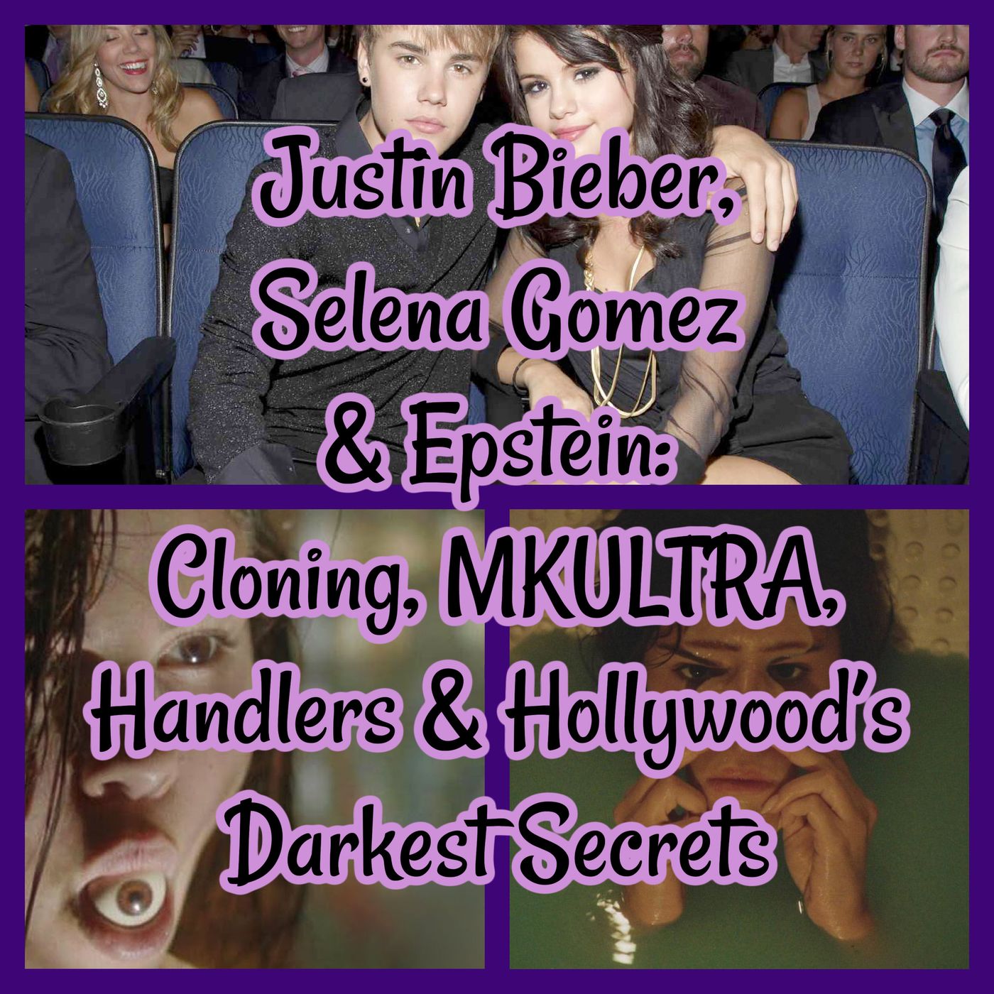 Justin Bieber, Selena Gomez & Epstein: Cloning, MKULTRA, Handlers & Hollywood’s Darkest Secrets