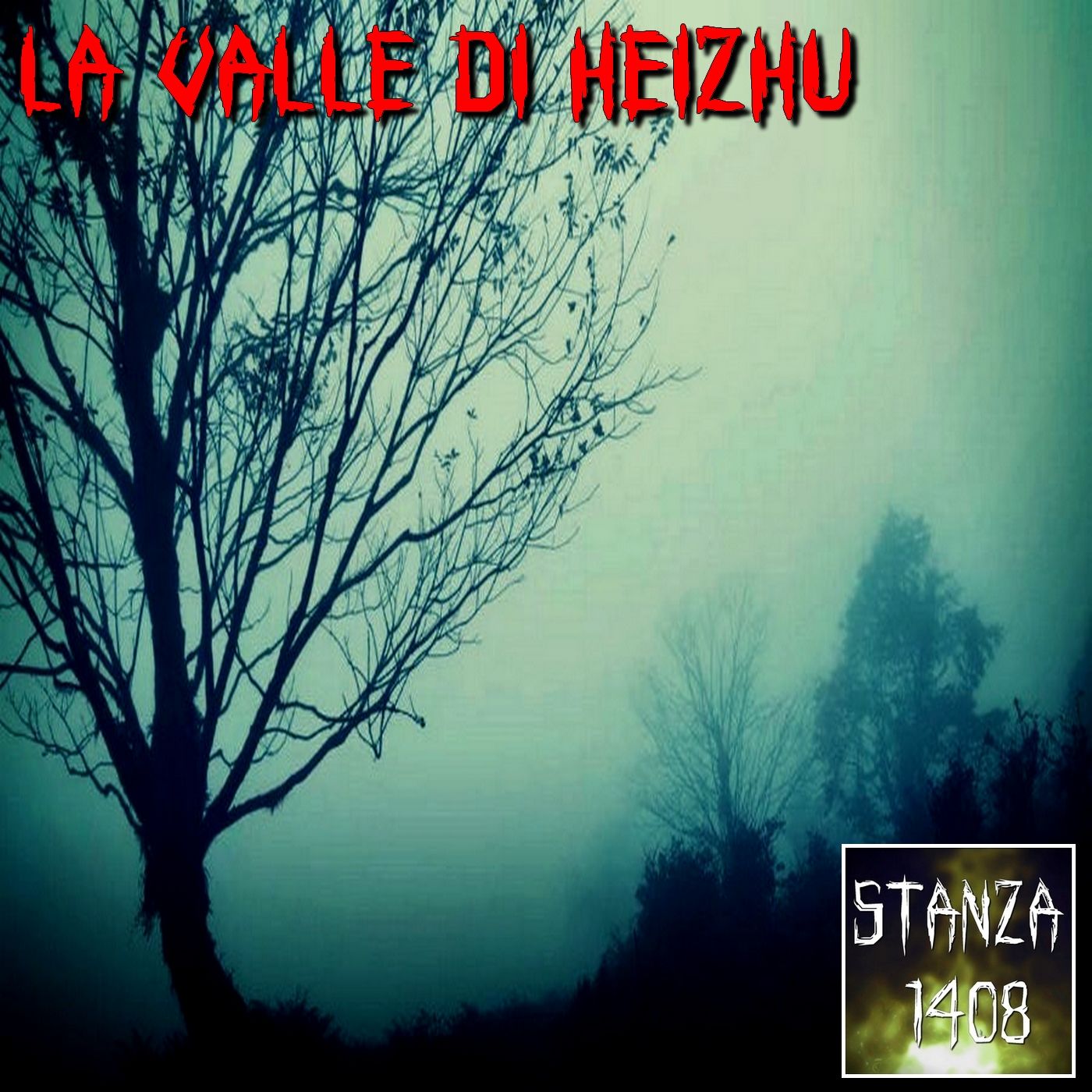 LA VALLE DI HEIZHU (Stanza 1408 Podcast) episode artwork
