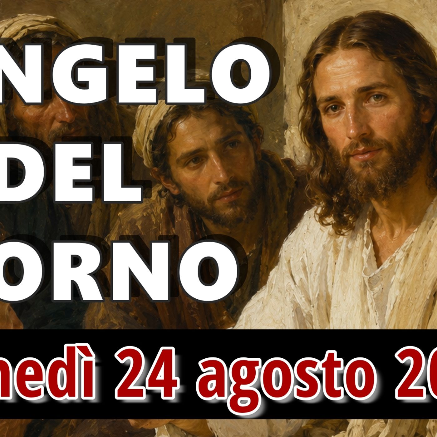 VANGELO DEL GIORNO LUNEDI 24 AGOSTO 2026 ❤️  Vieni e vedi! episode artwork