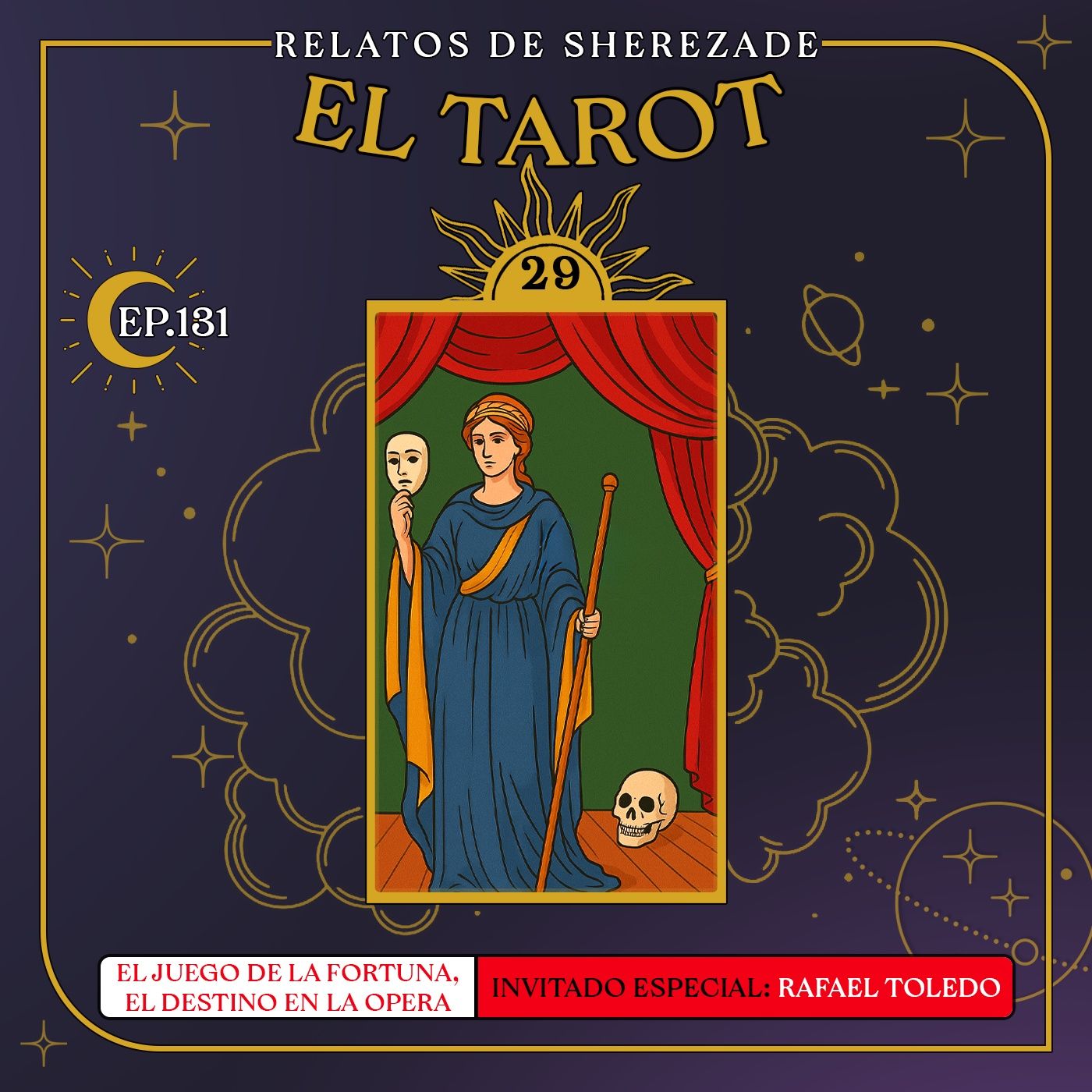 Ep. 131 (EL TAROT Parte 29) - El Juego de la fortuna, el destino en la opera [con Rafael Toledo Plata]