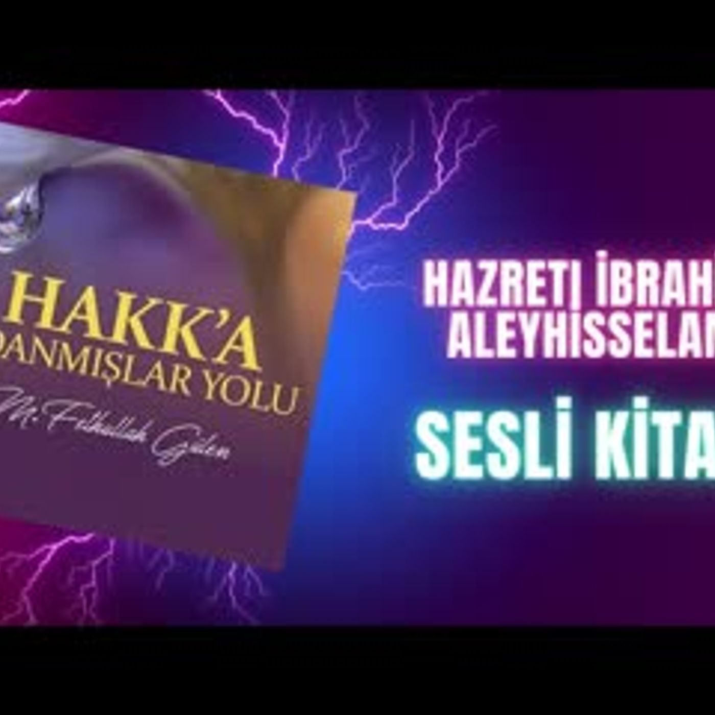 11.Hazreti İbrahim Aleyhisselam-Hakka Adanmışlar Yolu Sesli Kitap Fethullah Gülen episode artwork