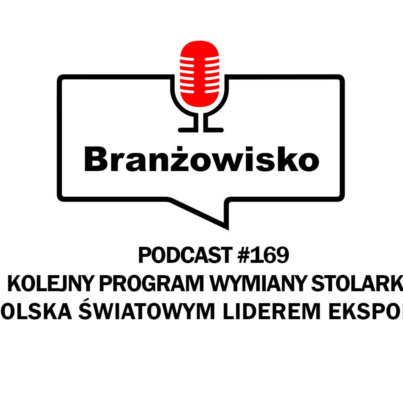 Branżowisko #169 - Kolejny program wymiany stolarki. Polska światowym liderem eksportu episode artwork