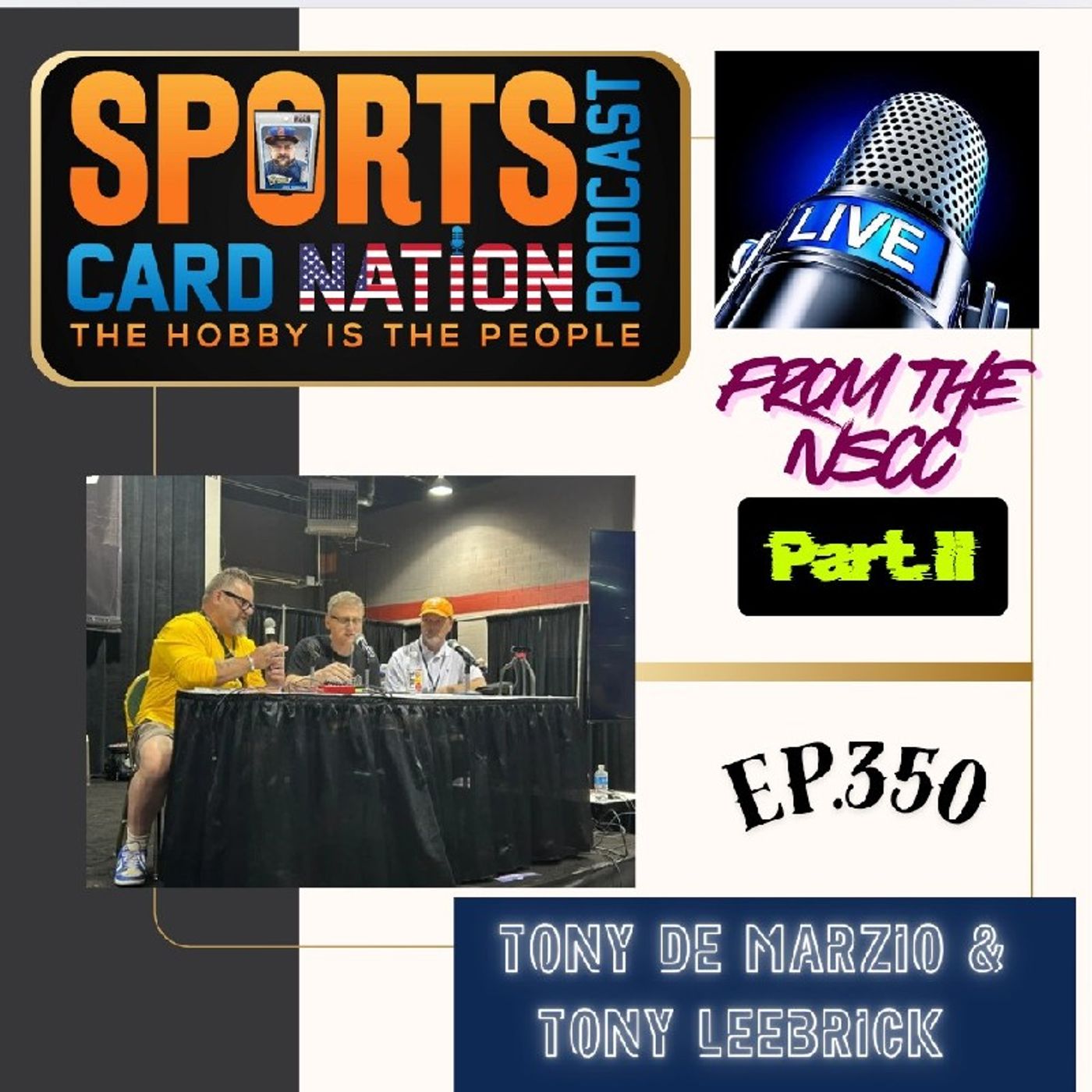 Live from the NSCC Main Stage Part II w/Tony De Marzio & Tony Leebrick E350