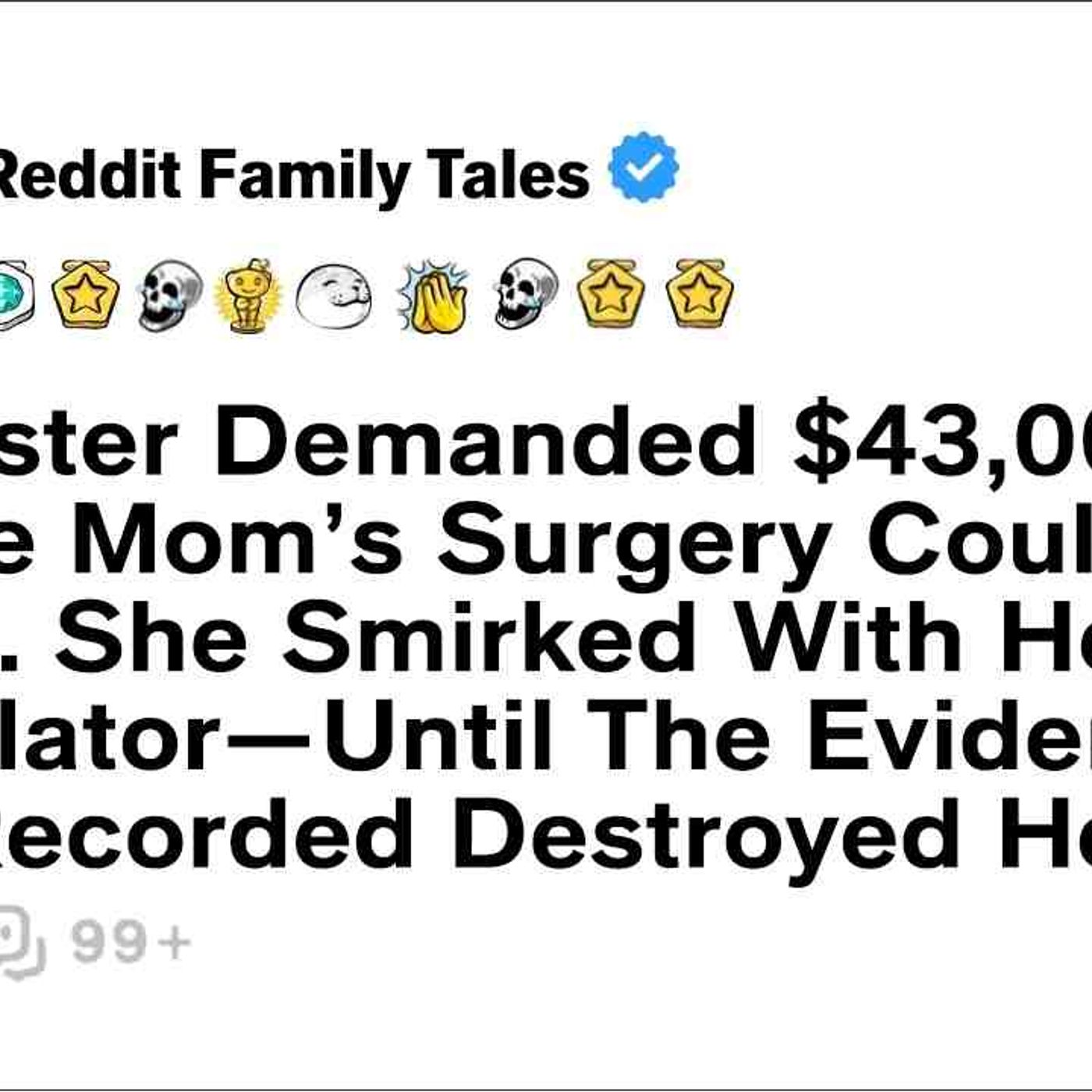 My Sister Demanded _43_000 Before Mom_s Surgery Could Begin. She Smirked... - Reddit Family Tales episode artwork